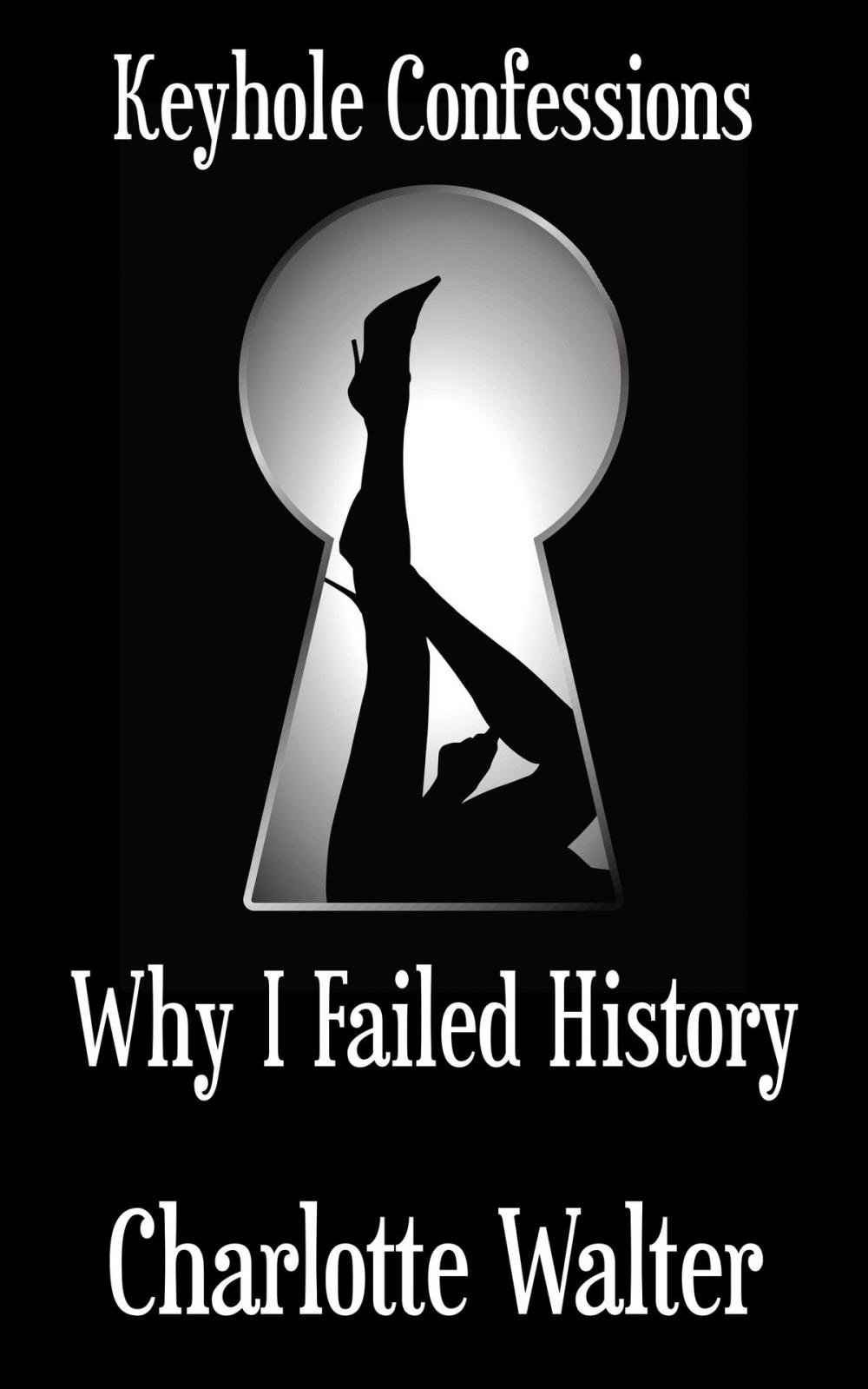 Big bigCover of Why I Failed History
