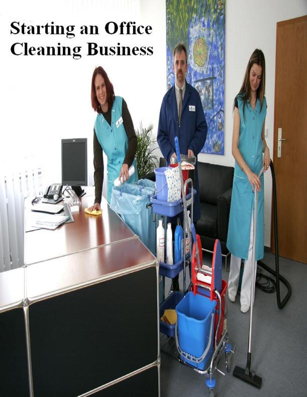 Big bigCover of Starting an Office Cleaning Business