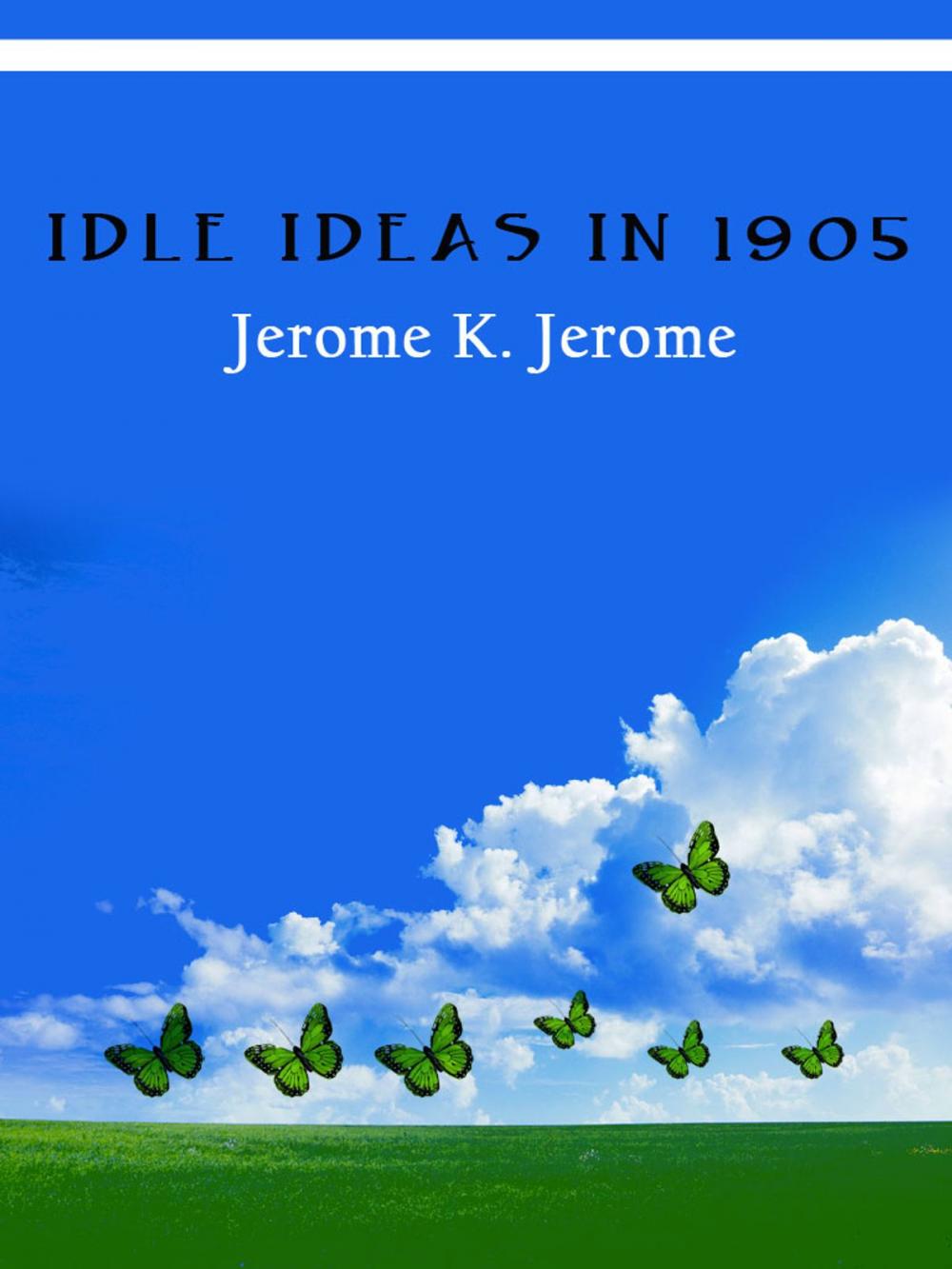 Big bigCover of Idle Ideas In 1905