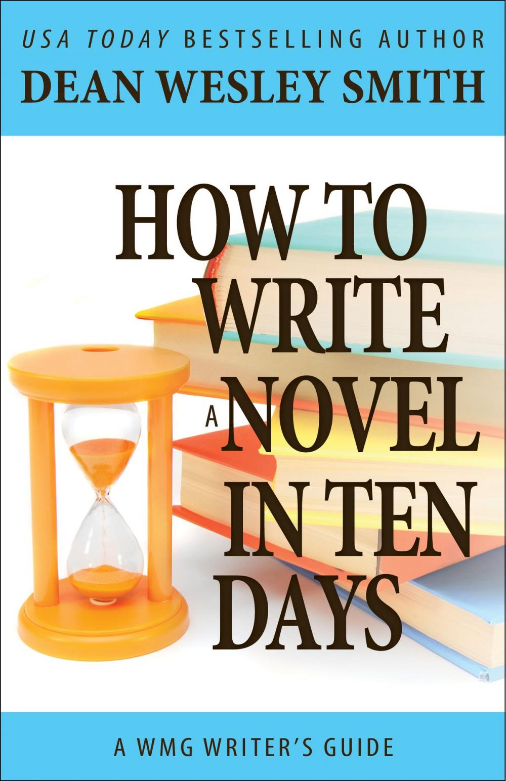 Big bigCover of How to Write a Novel in Ten Days