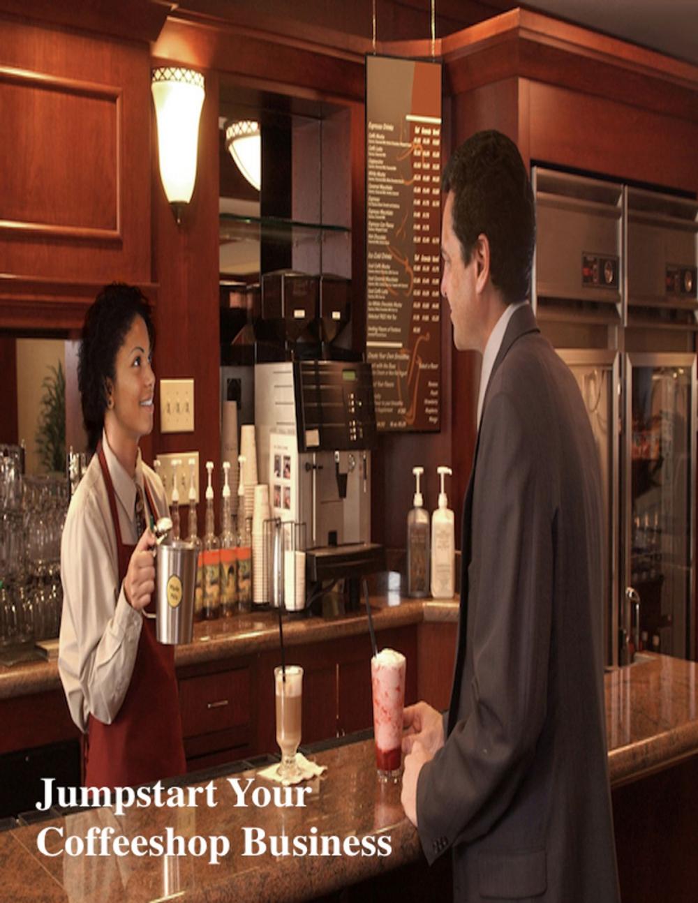 Big bigCover of Jumpstart Your Coffeeshop Business
