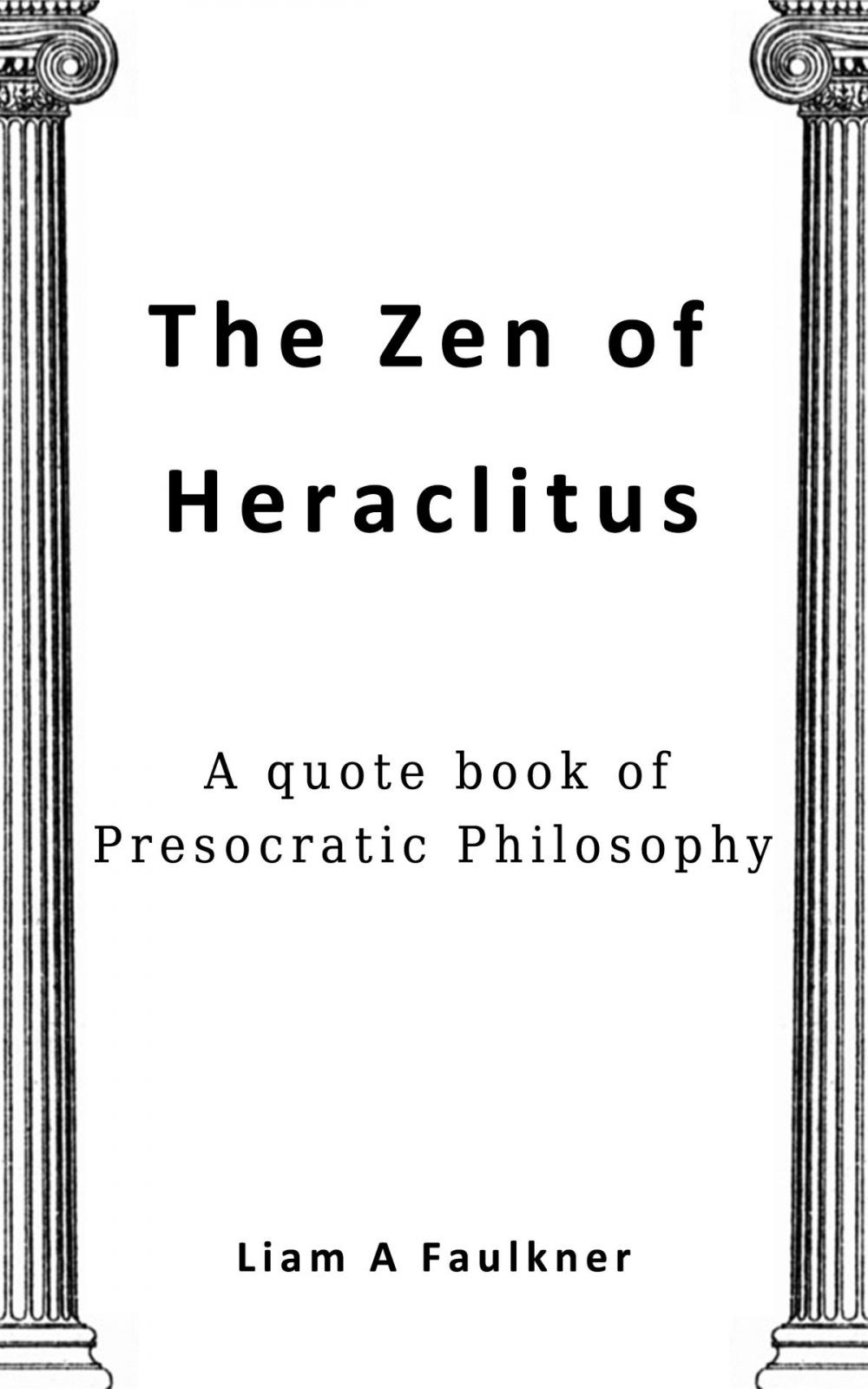 Big bigCover of The Zen of Heraclitus