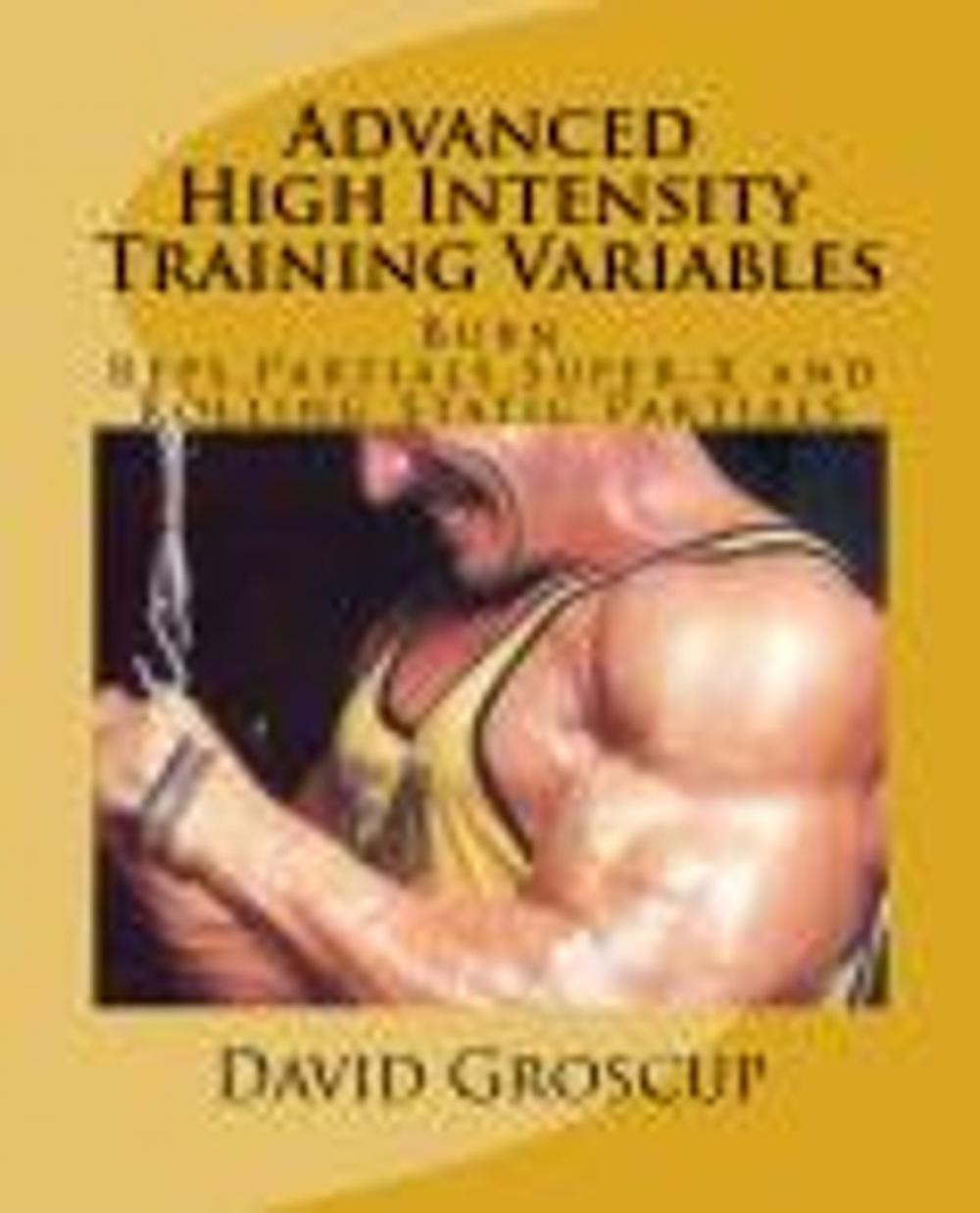 Big bigCover of Advanced High Intensity Training Variables