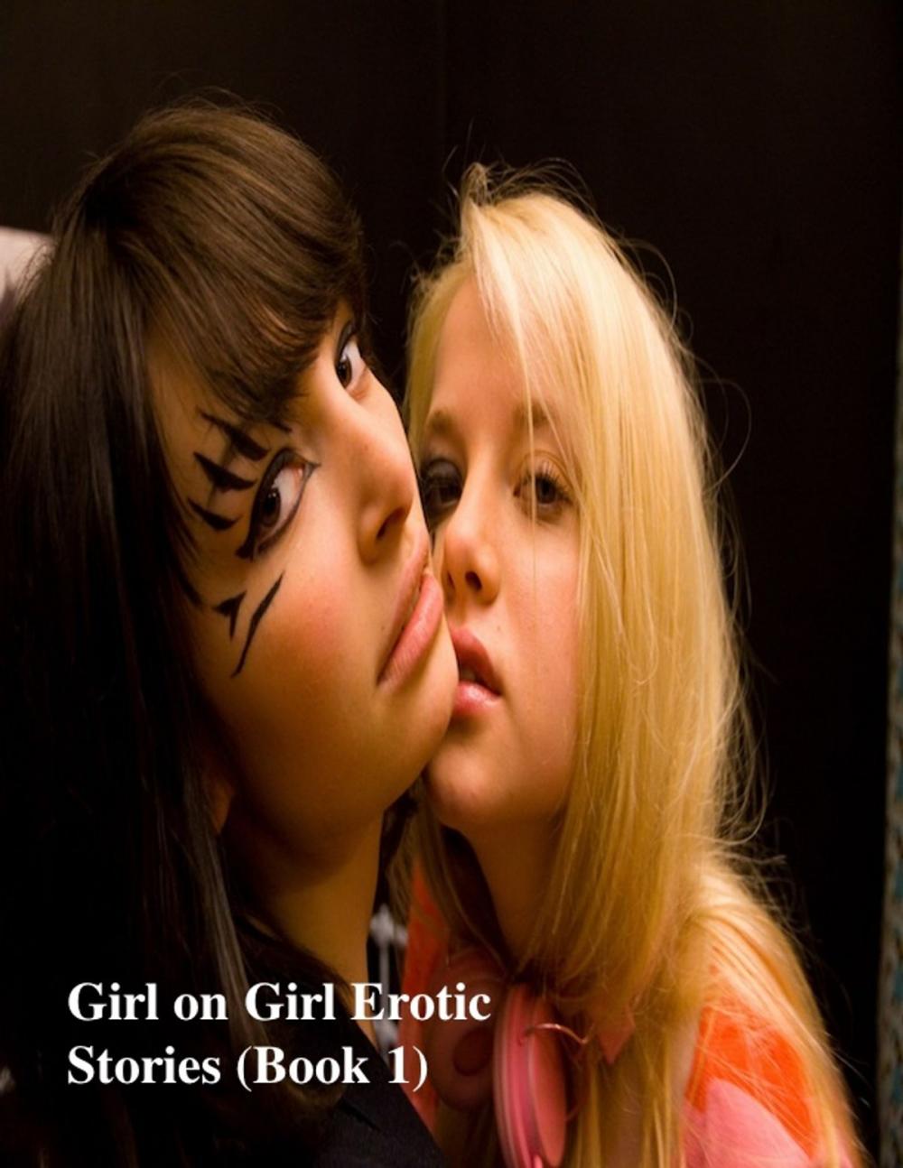 Big bigCover of Girl on Girl Erotic Stories (Book 1)