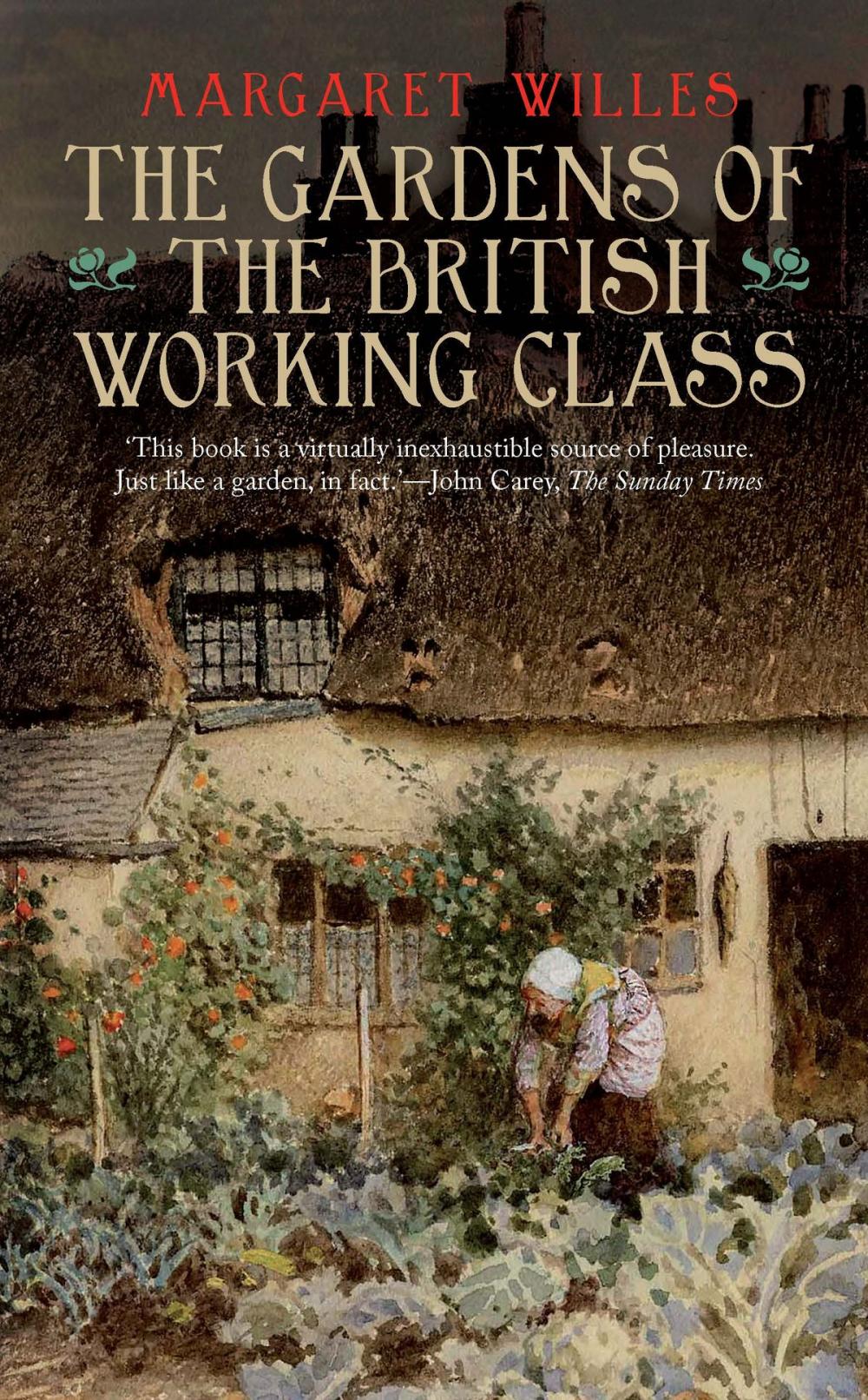 Big bigCover of The Gardens of the British Working Class