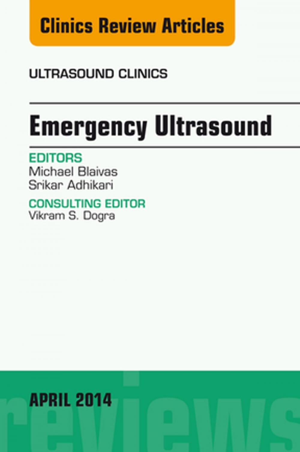 Big bigCover of Emergency Medicine, An Issue of Ultrasound Clinics, E-Book