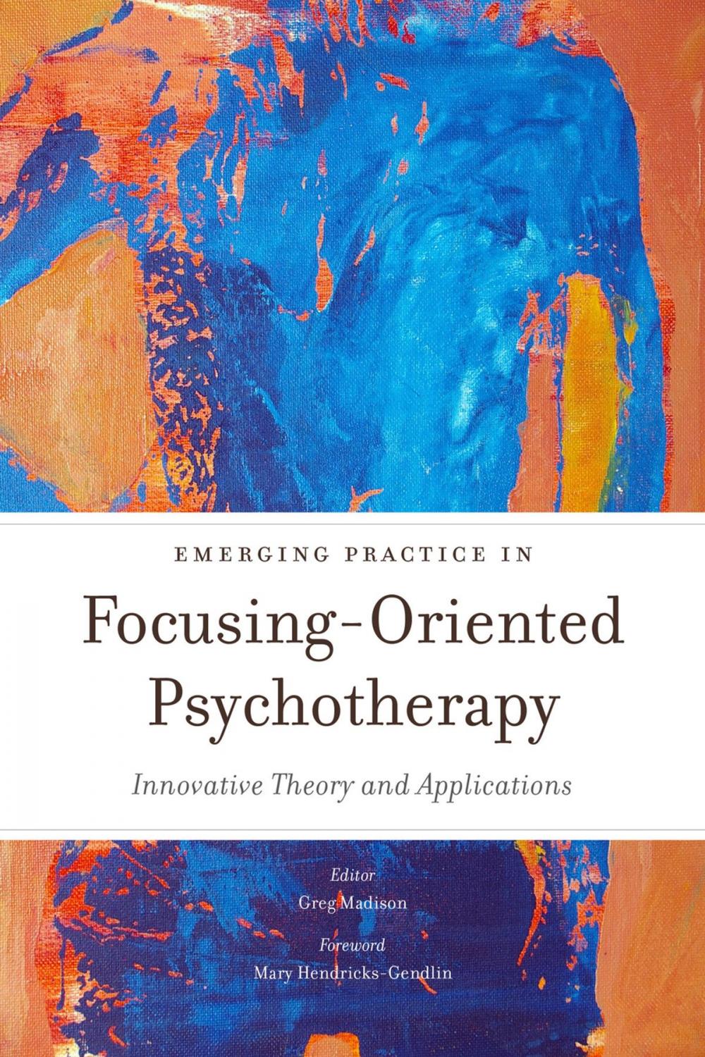 Big bigCover of Emerging Practice in Focusing-Oriented Psychotherapy
