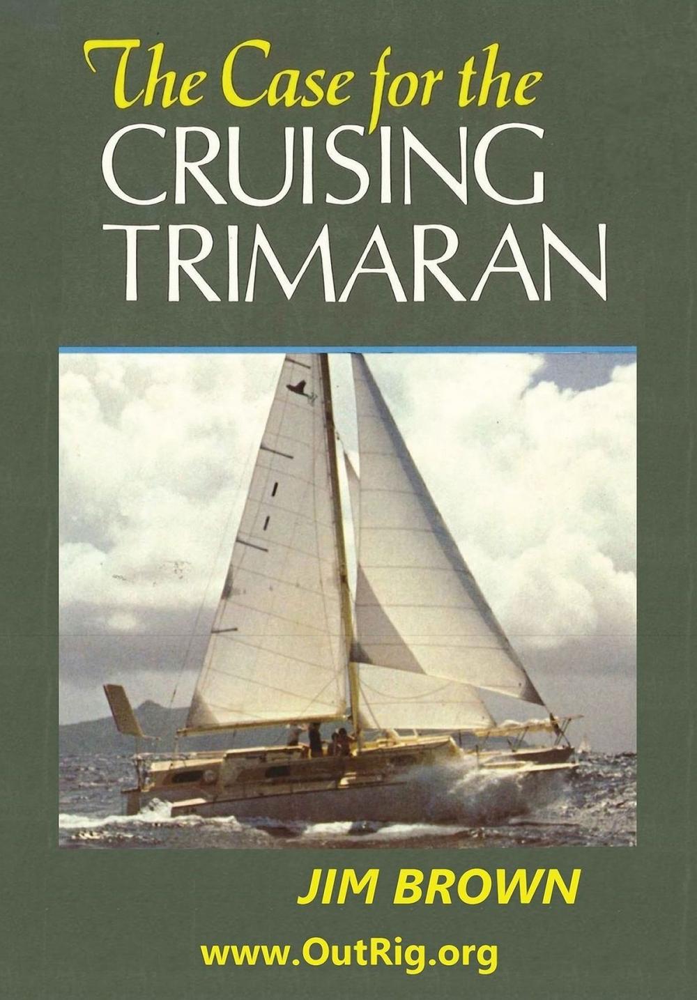 Big bigCover of The Case for the Cruising Trimaran