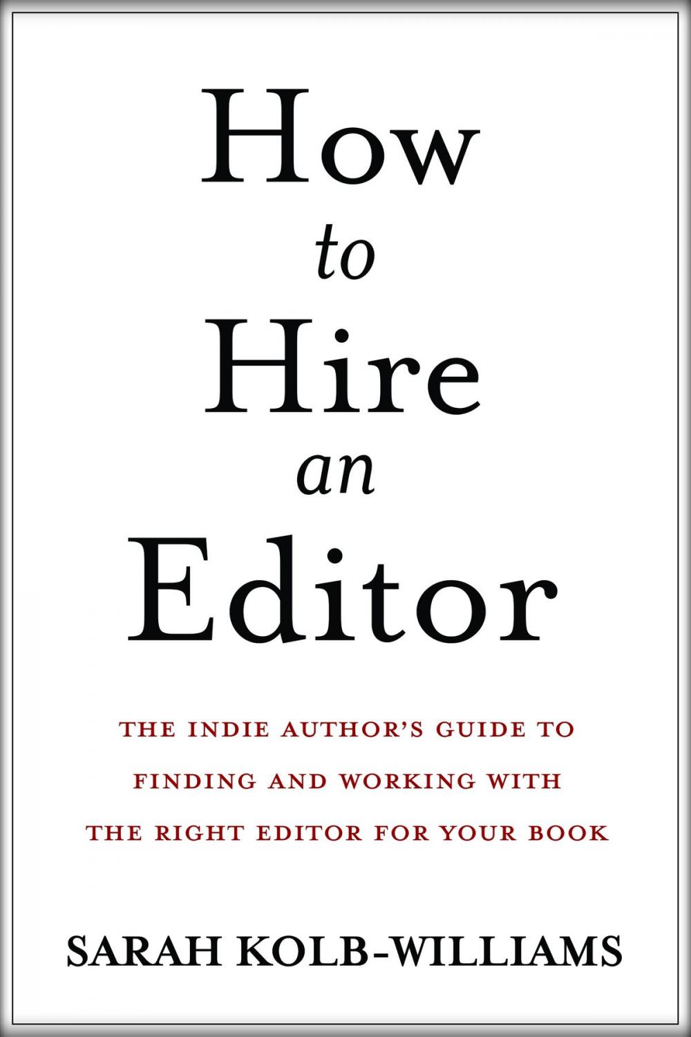 Big bigCover of How to Hire an Editor