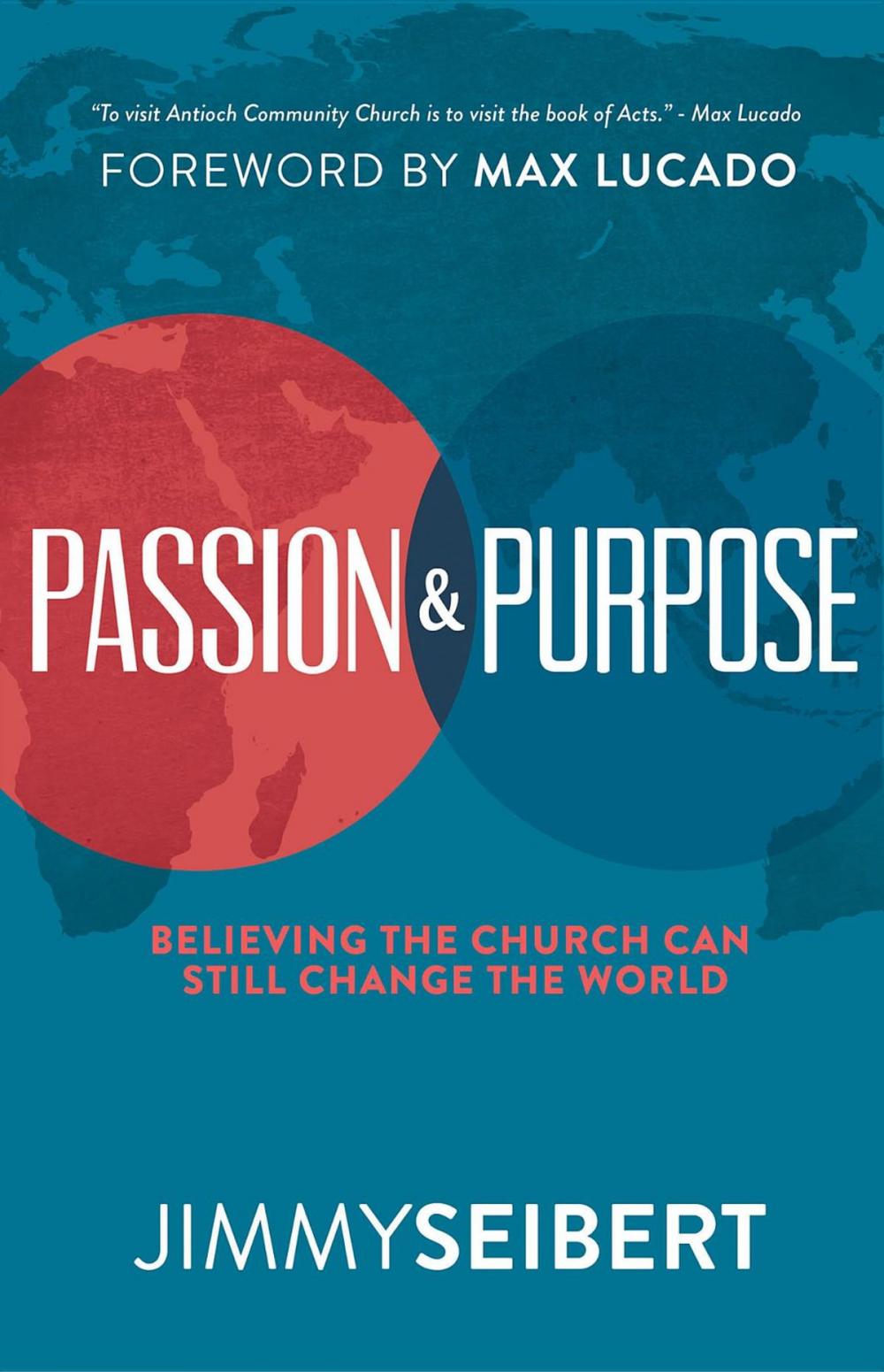 Big bigCover of Passion & Purpose: Believing the Church Can Still Change the World