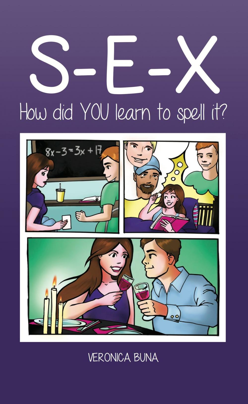 Big bigCover of S-E-X: How Did YOU Learn To Spell It?