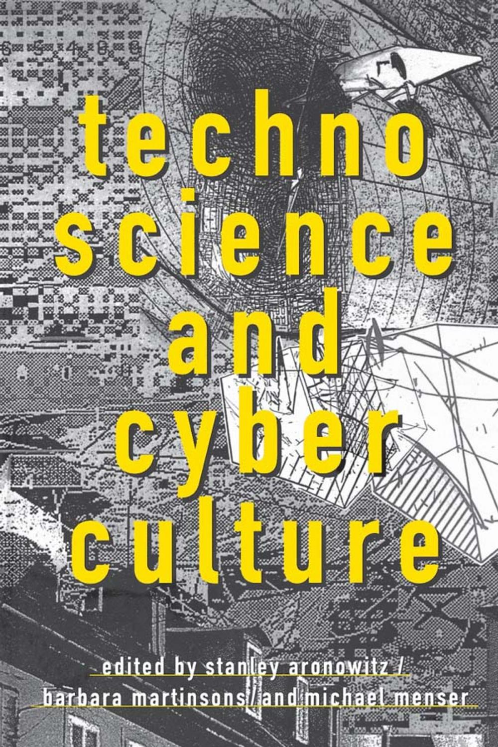 Big bigCover of Technoscience and Cyberculture