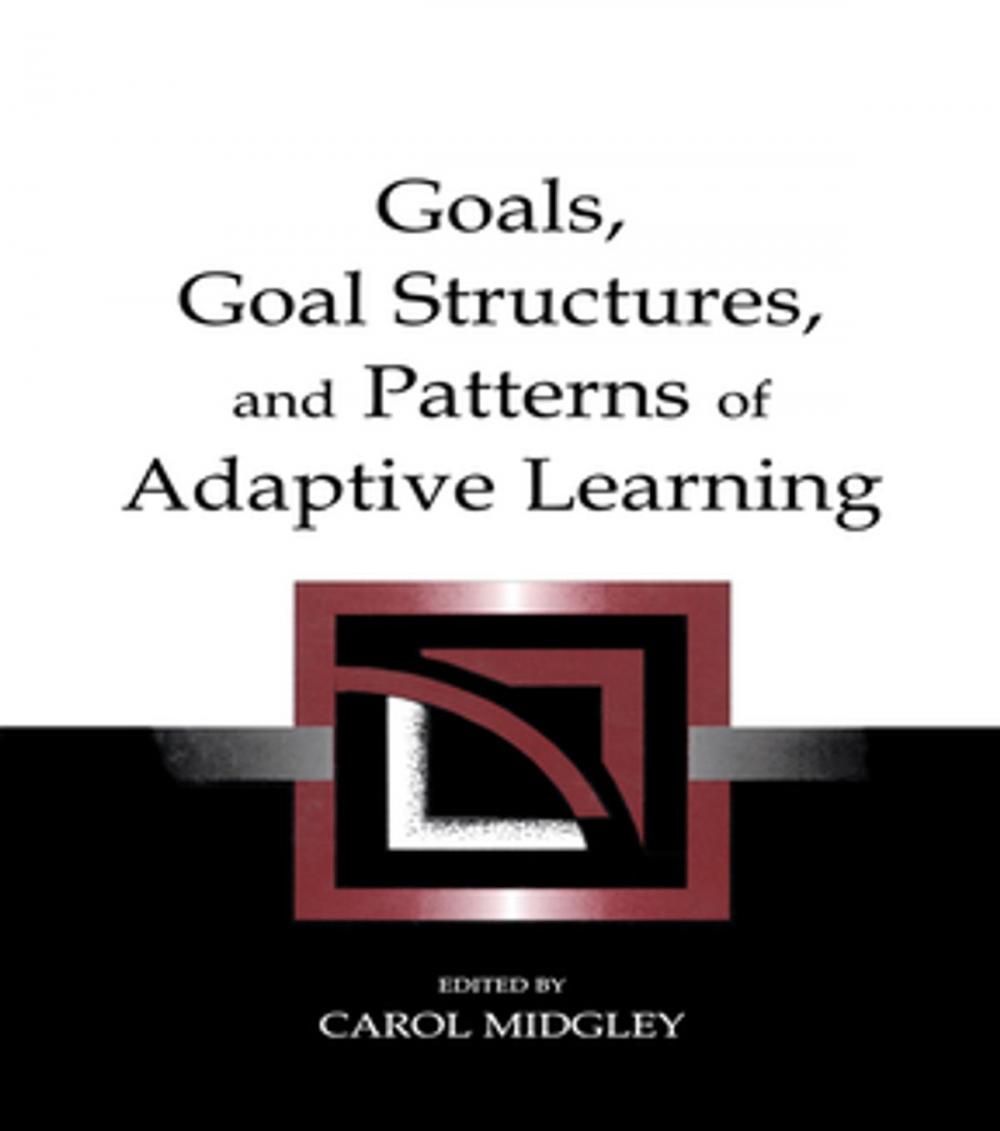 Big bigCover of Goals, Goal Structures, and Patterns of Adaptive Learning
