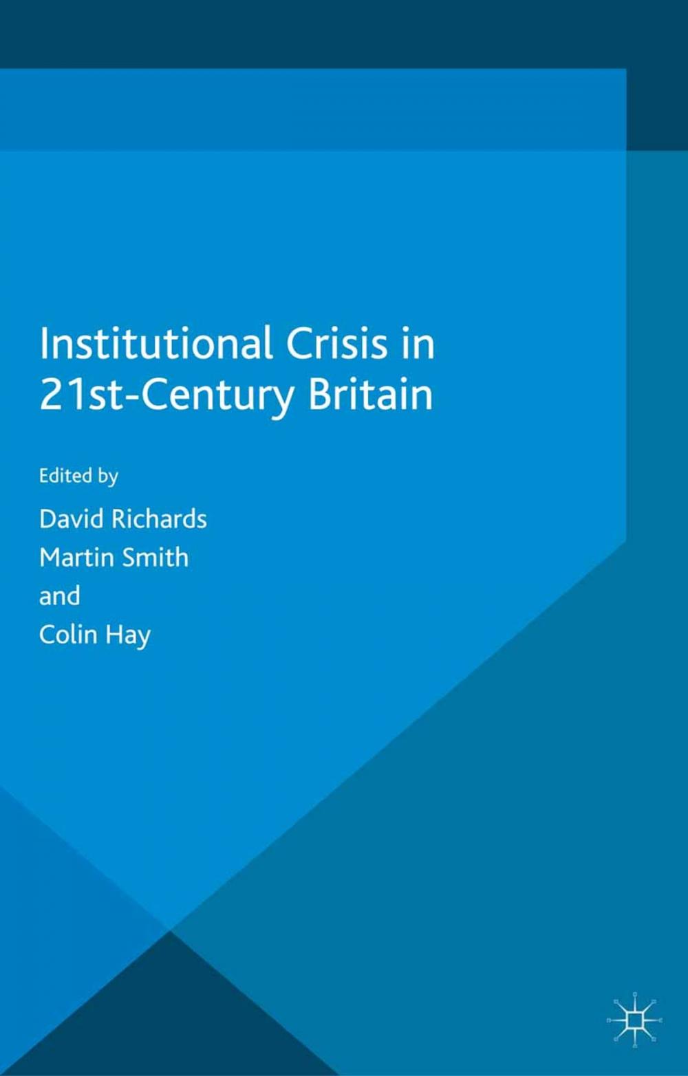 Big bigCover of Institutional Crisis in 21st Century Britain