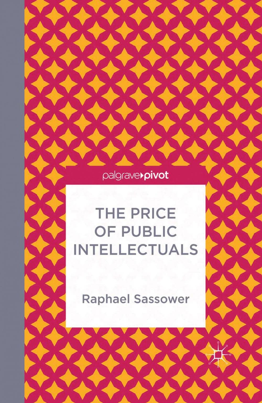 Big bigCover of The Price of Public Intellectuals