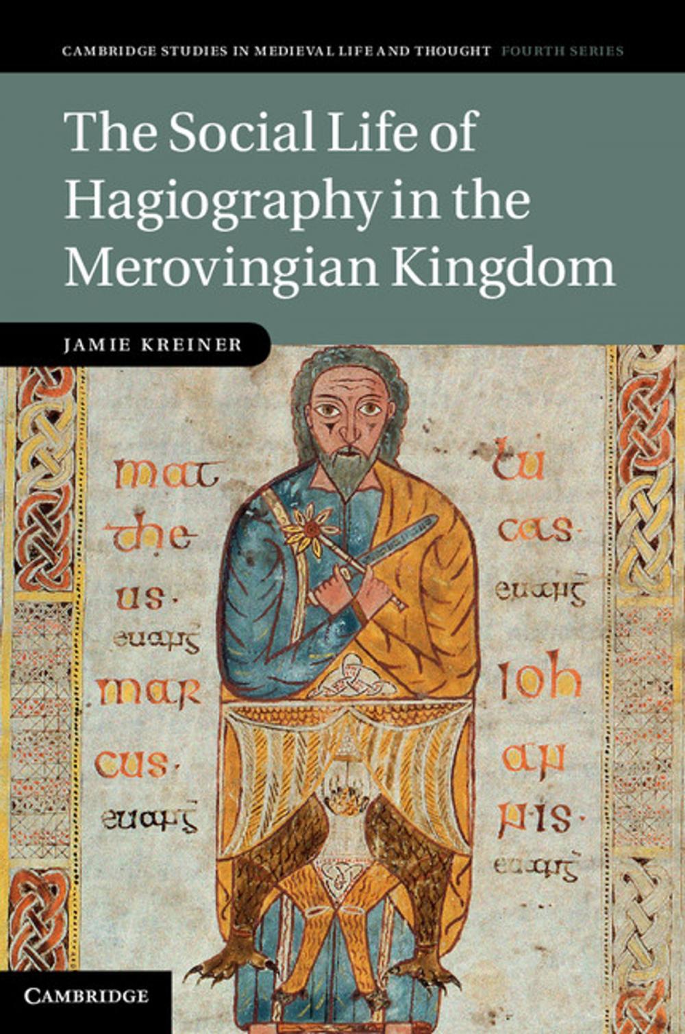 Big bigCover of The Social Life of Hagiography in the Merovingian Kingdom