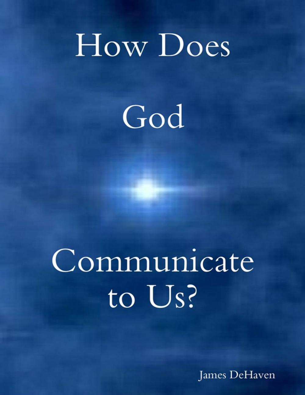 Big bigCover of How Does God Communicate to Us?