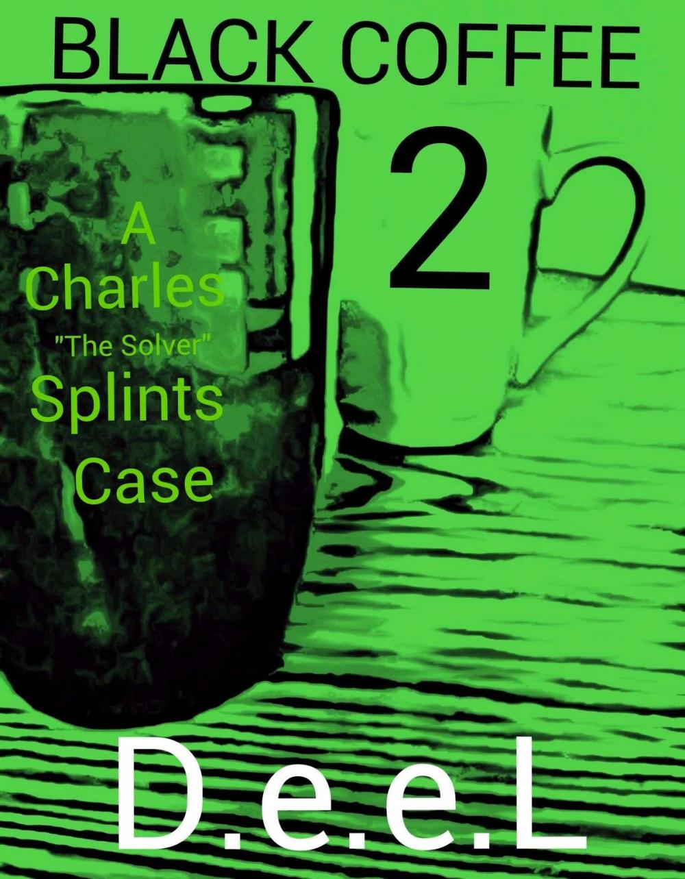 Big bigCover of Black Coffee 2: A Charles "The Solver" Splints Case