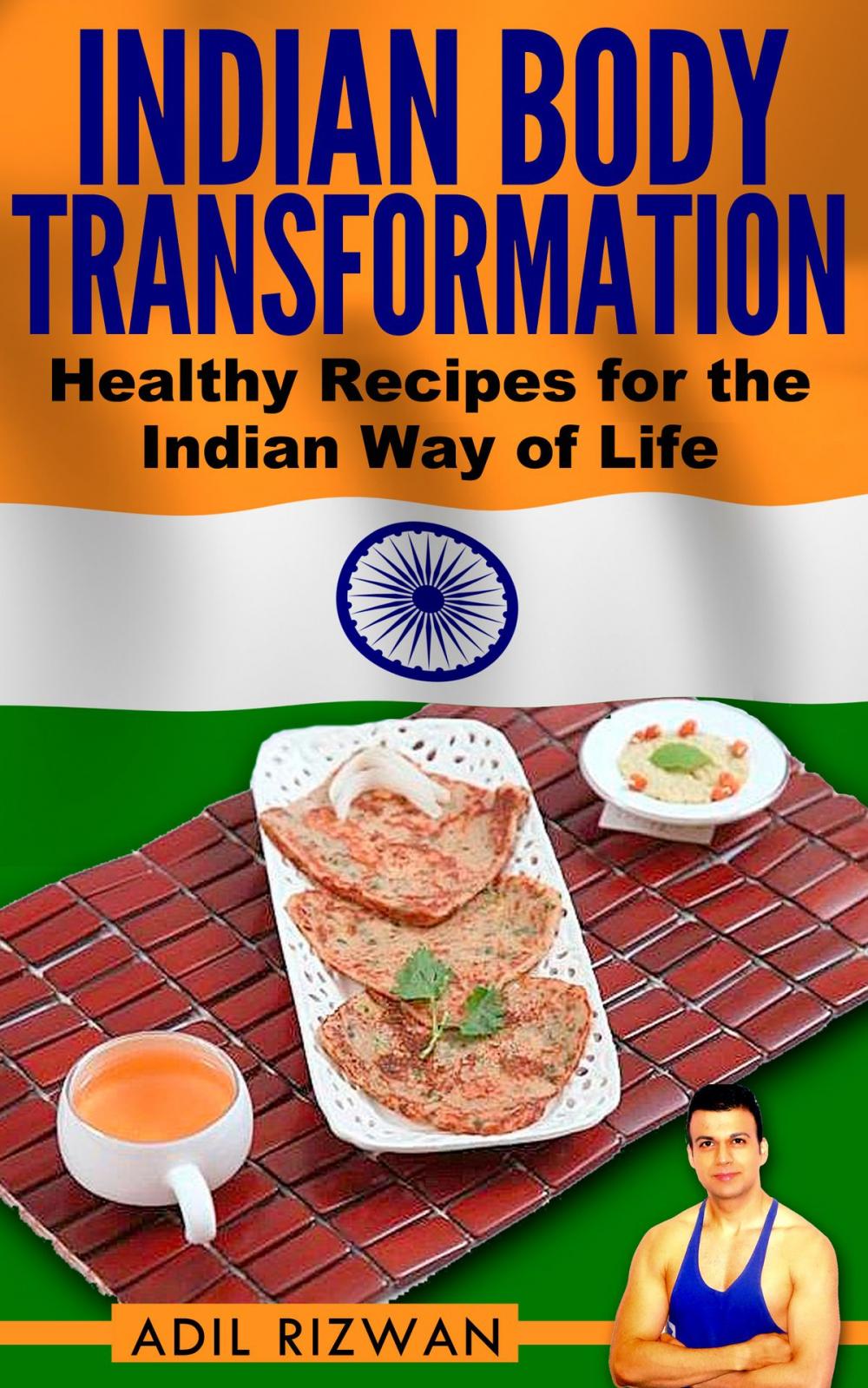 Big bigCover of Indian Body Transformation: Healthy Recipes for the Indian Way of Life