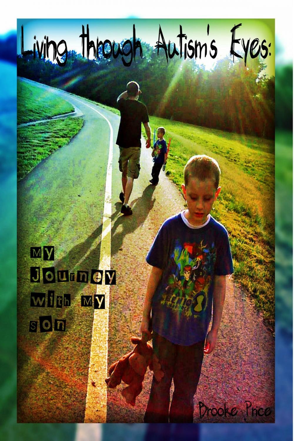 Big bigCover of Living through Autism's Eyes: My Journey with My Son