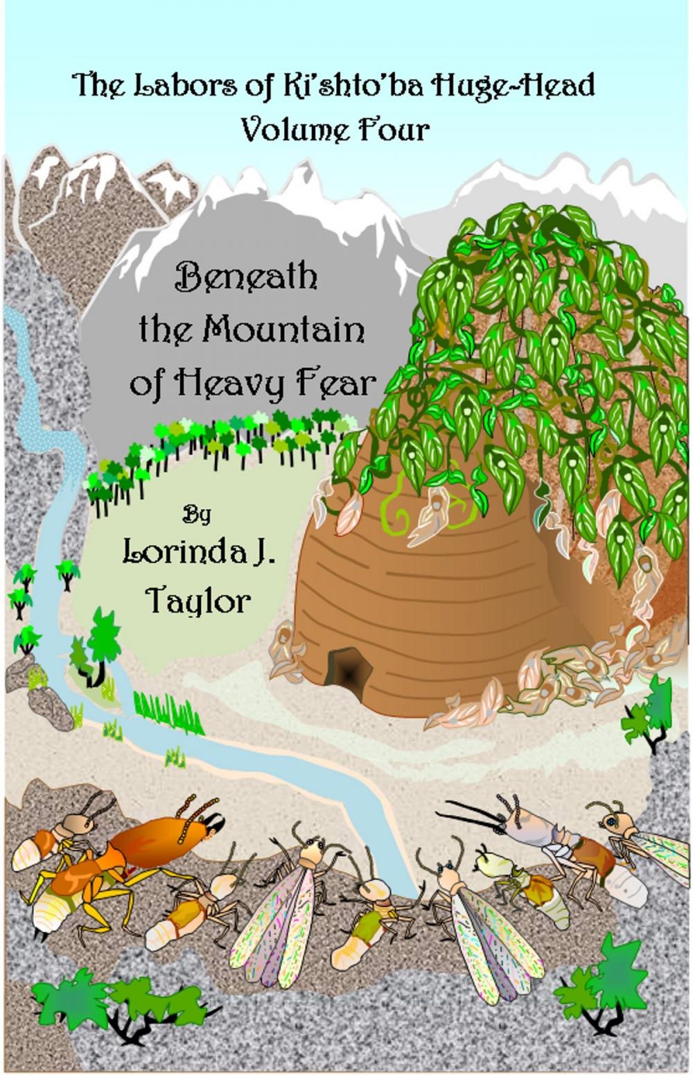 Big bigCover of The Labors of Ki'shto'ba Huge-Head: Volume Four: Beneath the Mountain of Heavy Fear