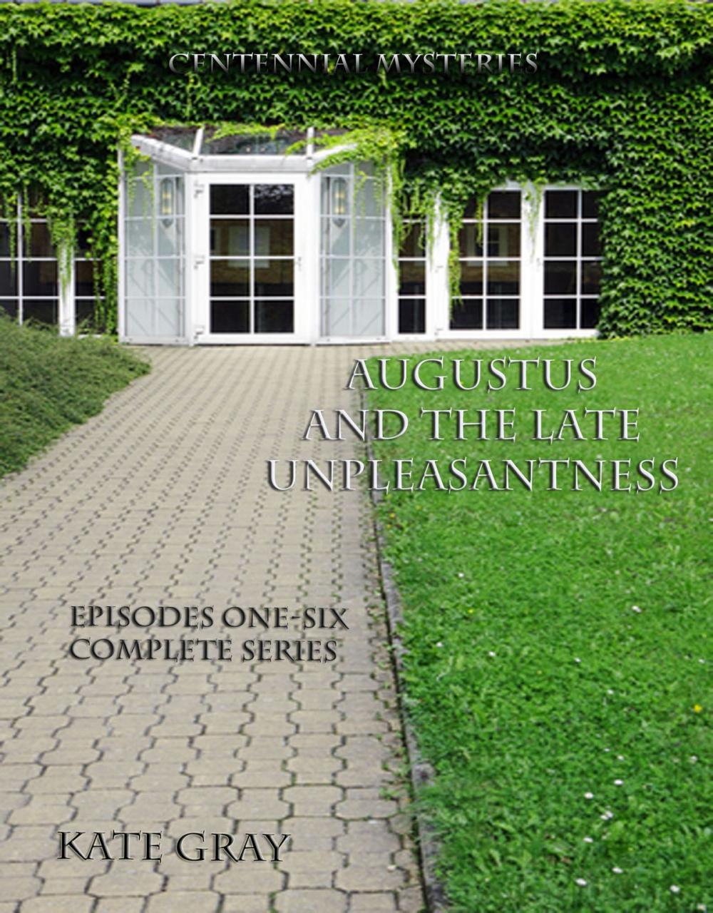 Big bigCover of Augustus and the Late Unpleasantness, Episodes One Through Six, Complete
