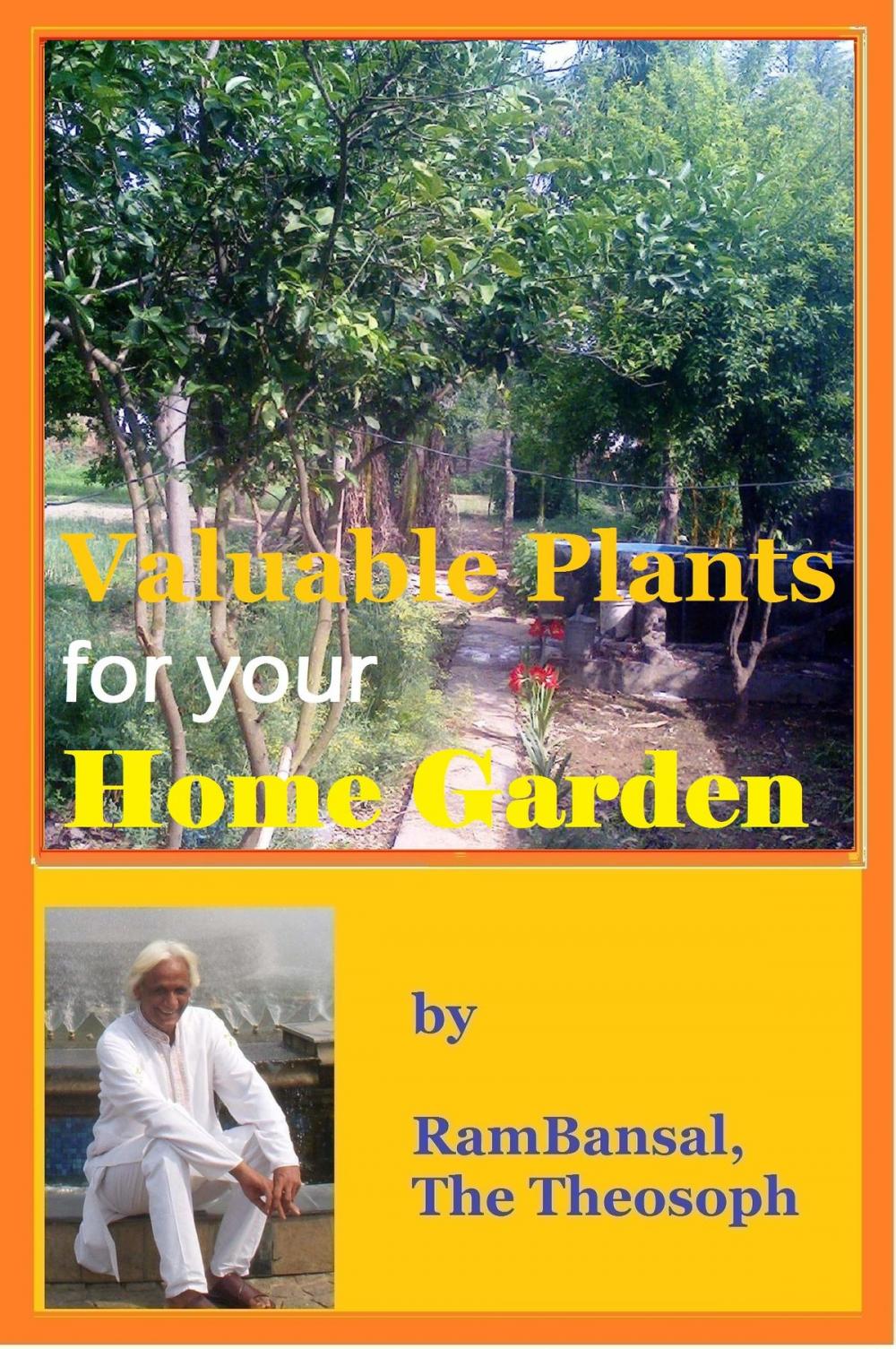 Big bigCover of Valuable Plants for Your Home Garden (37 Plants Highly Commended by Ayurveda for Human Health)
