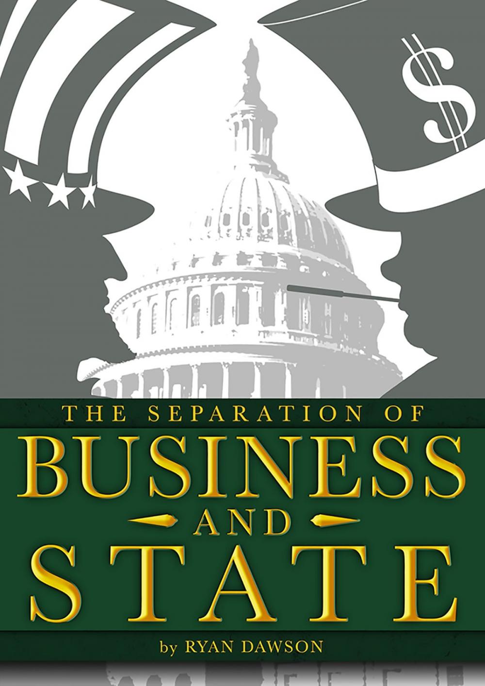 Big bigCover of The Separation of Business and State