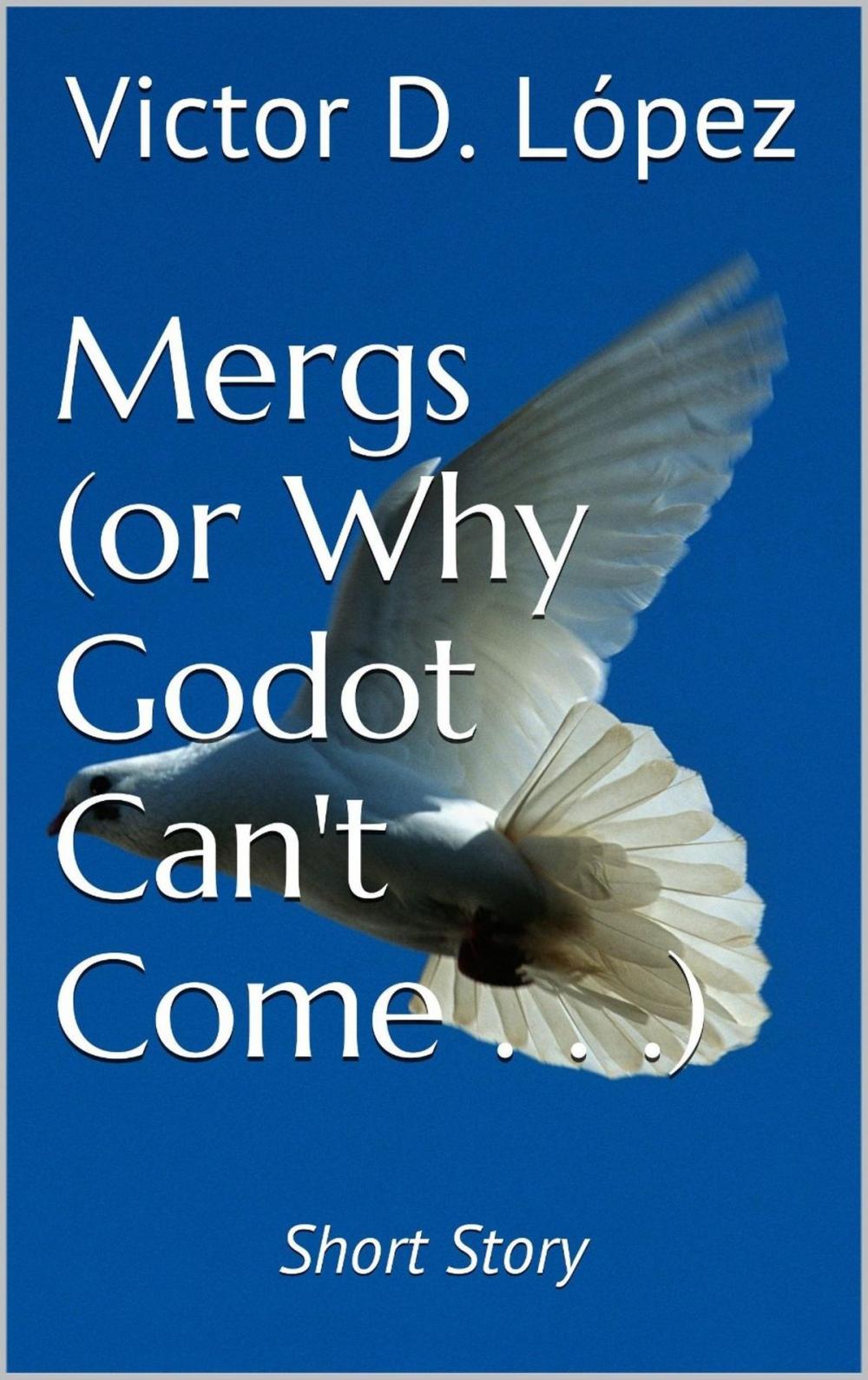 Big bigCover of Mergs (Or Why Godot Can't Come) (short story)
