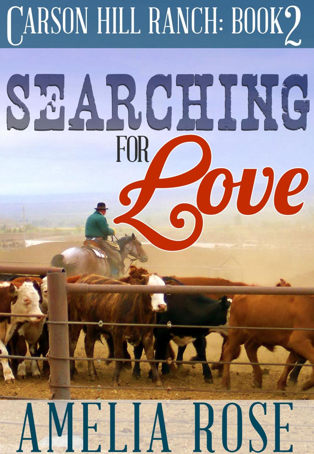 Big bigCover of Searching For Love (Carson Hill Ranch: Book 2)