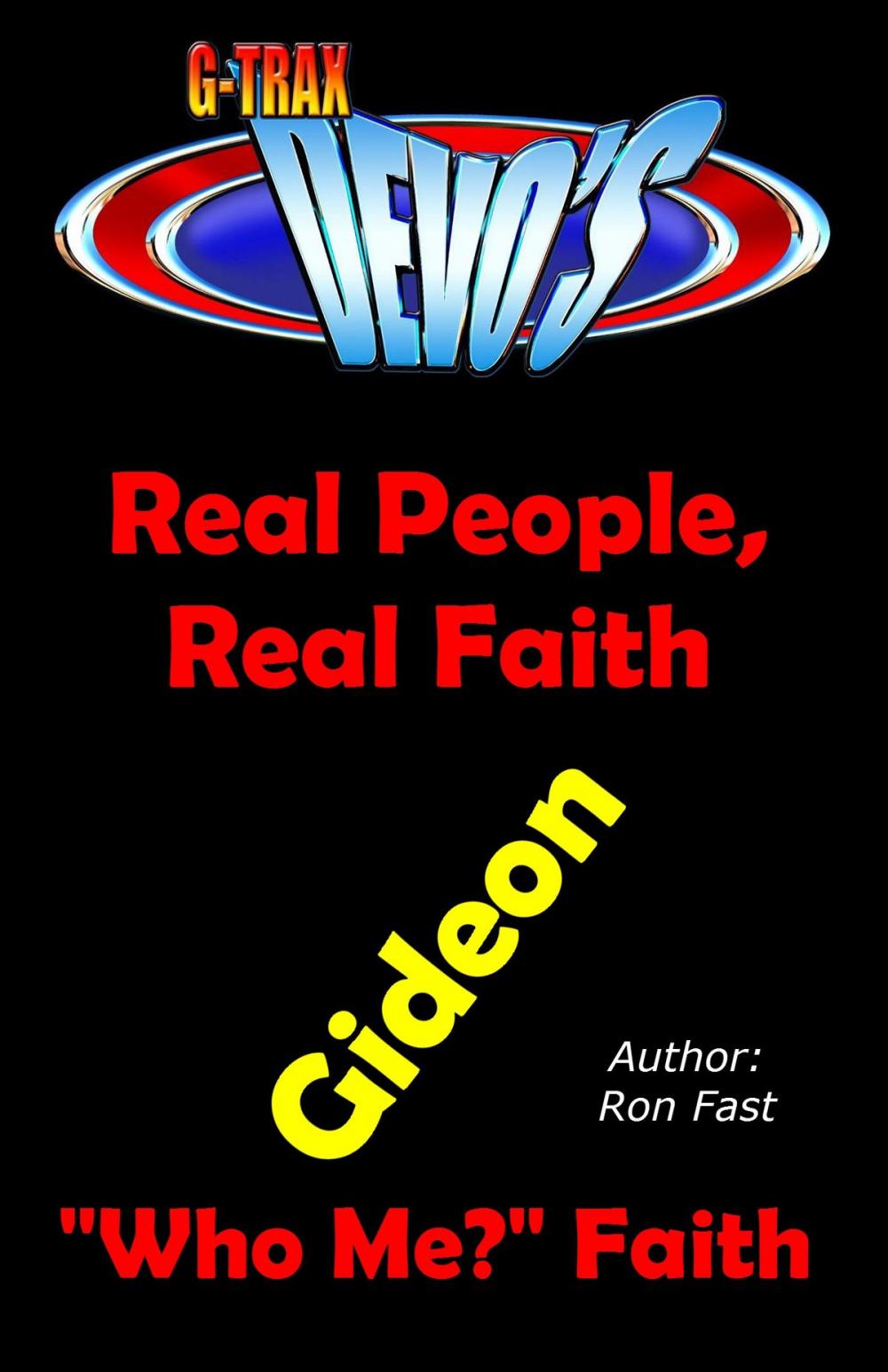 Big bigCover of G-TRAX Devo's-Real People, Real Faith: Gideon