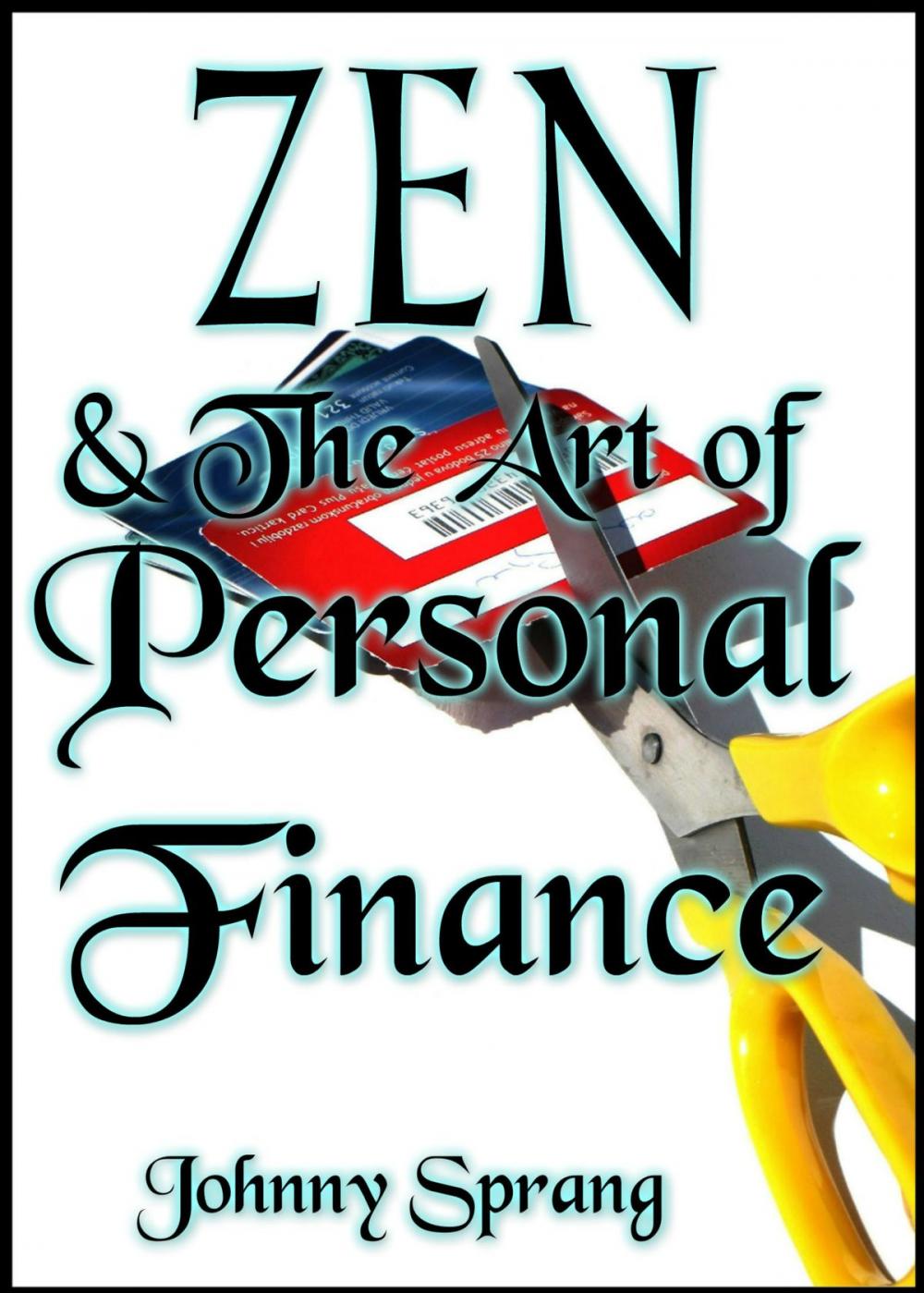 Big bigCover of Zen and The Art of Personal Finance