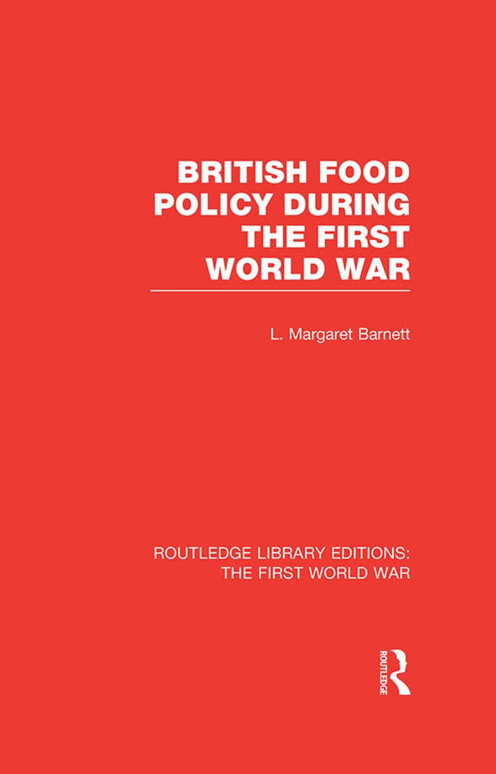 Big bigCover of British Food Policy During the First World War (RLE The First World War)