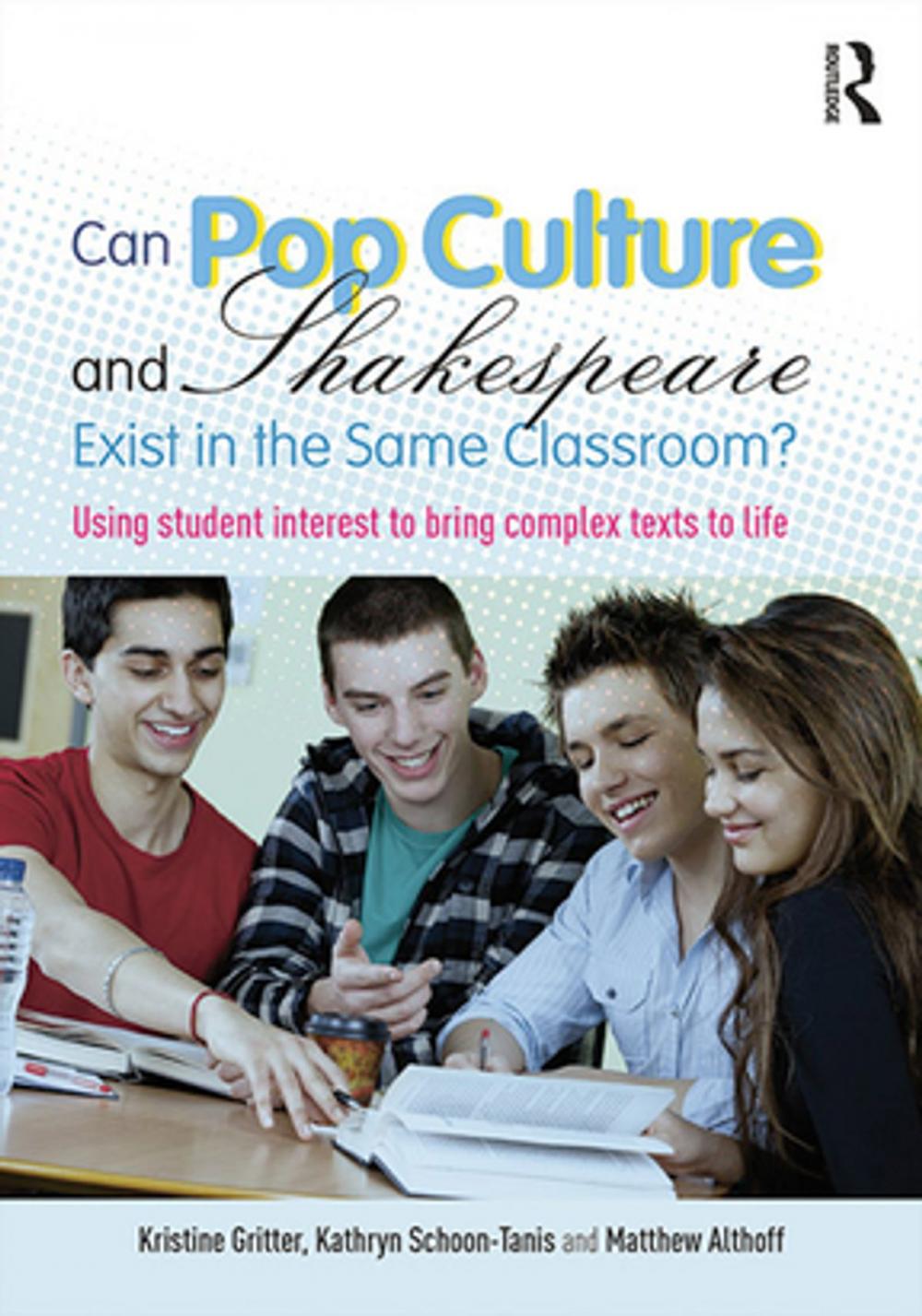Big bigCover of Can Pop Culture and Shakespeare Exist in the Same Classroom?