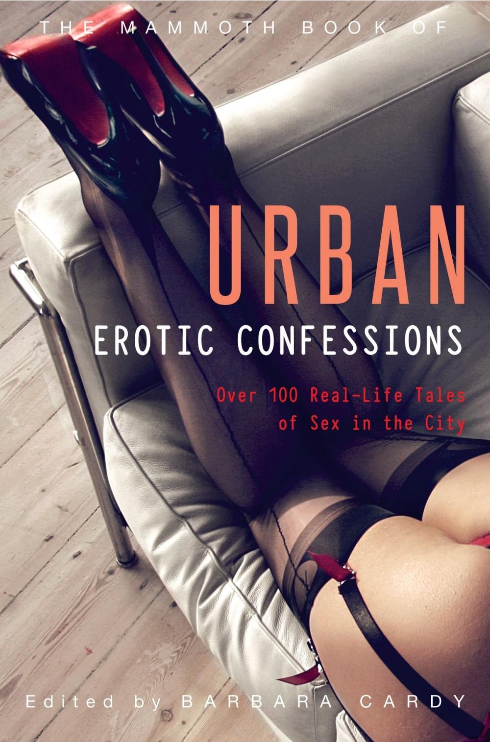 Big bigCover of The Mammoth Book of Urban Erotic Confessions