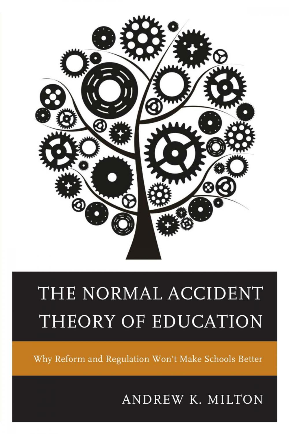 Big bigCover of The Normal Accident Theory of Education