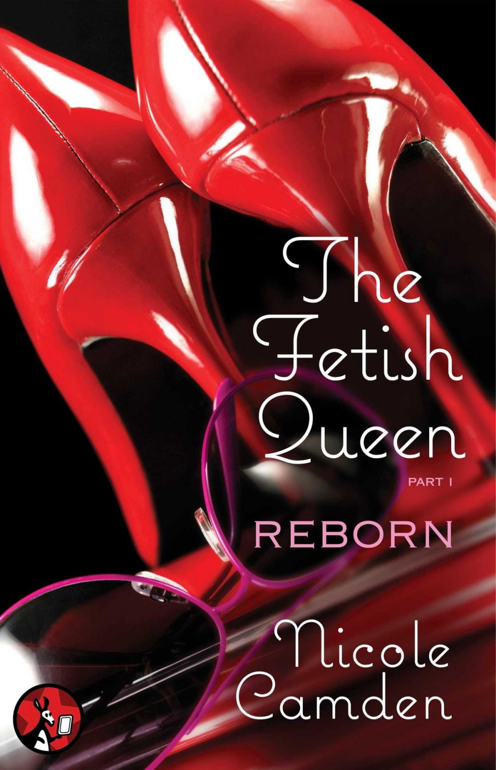 Big bigCover of The Fetish Queen, Part One: Reborn