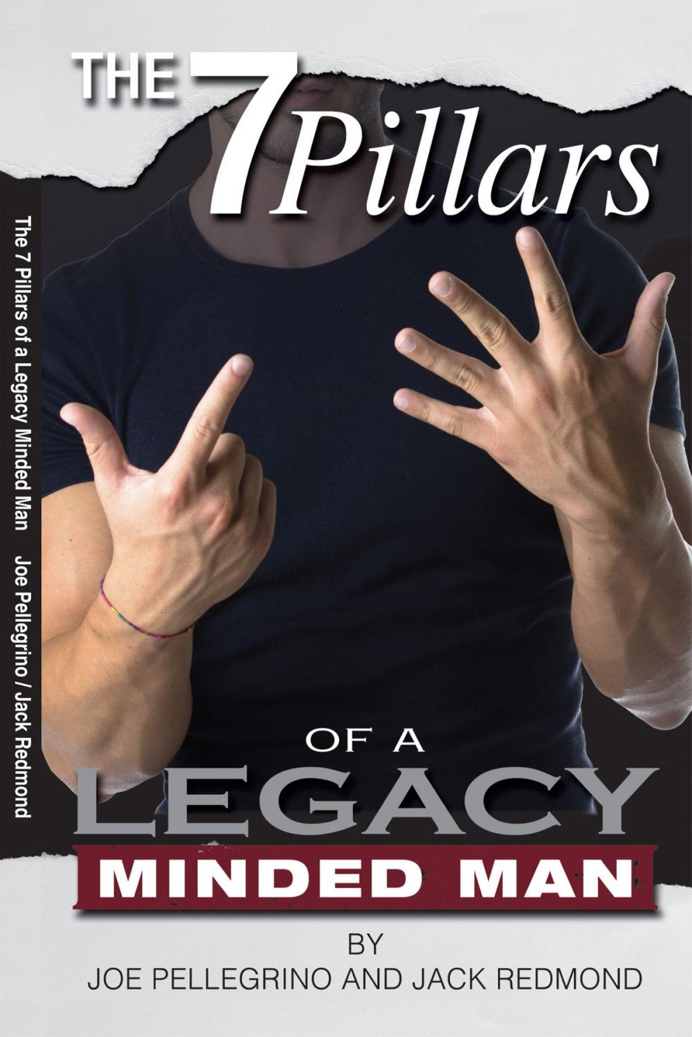 Big bigCover of The 7 Pillars of a Legacy Minded Man