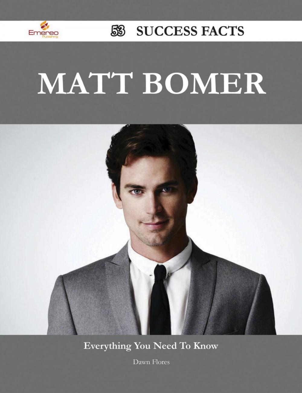 Big bigCover of Matt Bomer 53 Success Facts - Everything you need to know about Matt Bomer