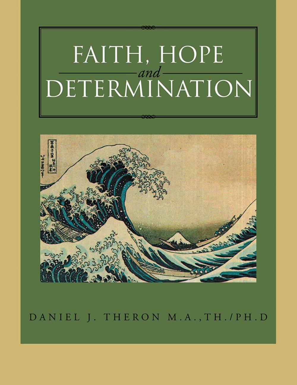 Big bigCover of Faith, Hope and Determination