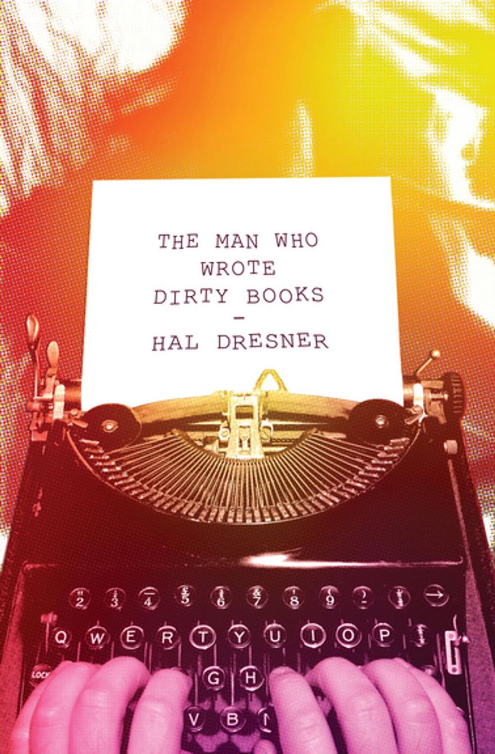 Big bigCover of The Man Who Wrote Dirty Books
