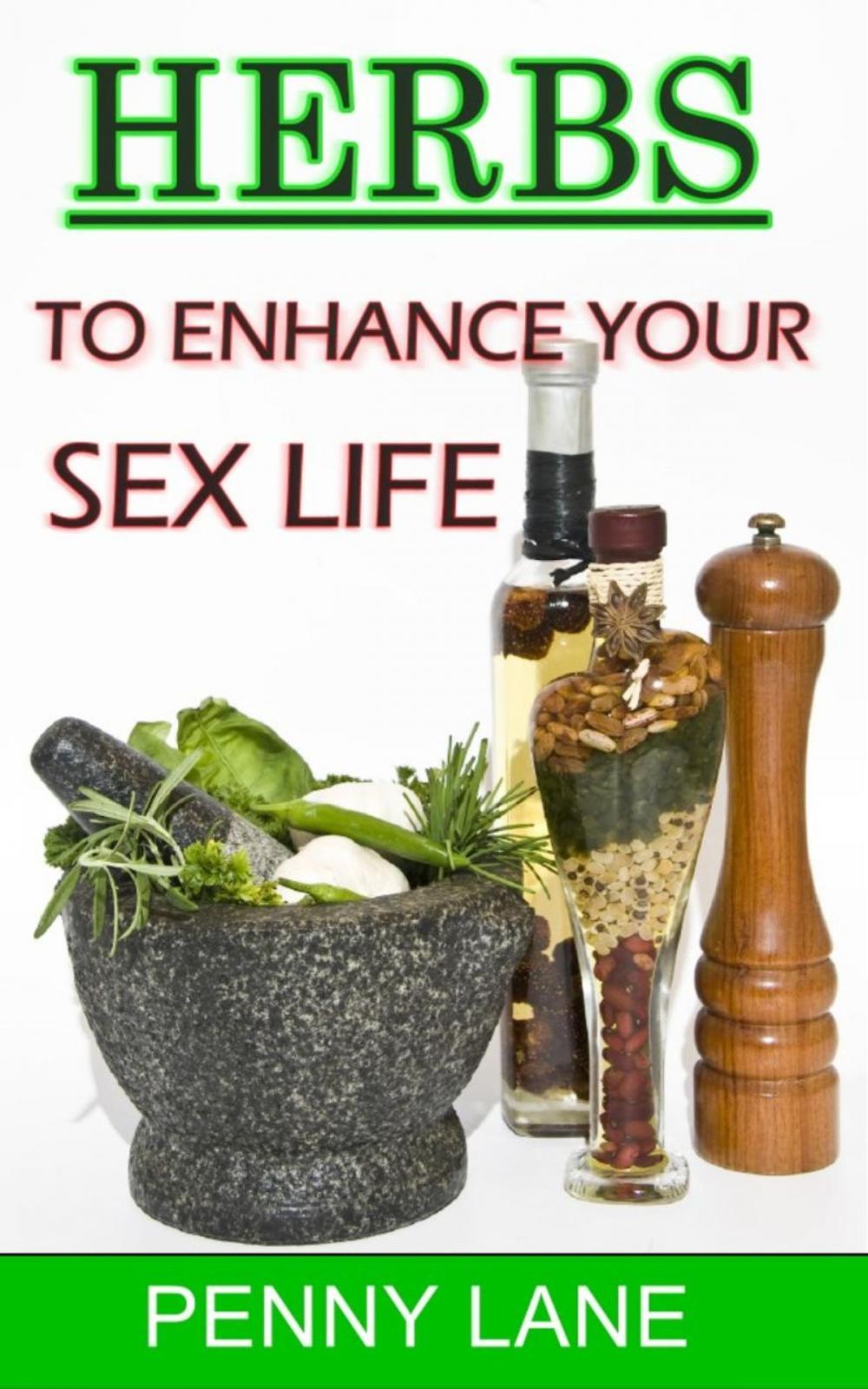 Big bigCover of Herbs To Enhance Your Sex Life