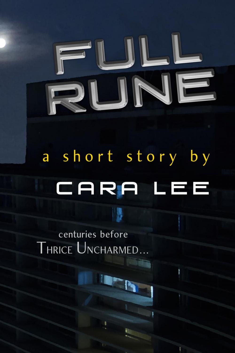 Big bigCover of Full Rune (a short story, centuries before "Thrice Uncharmed")