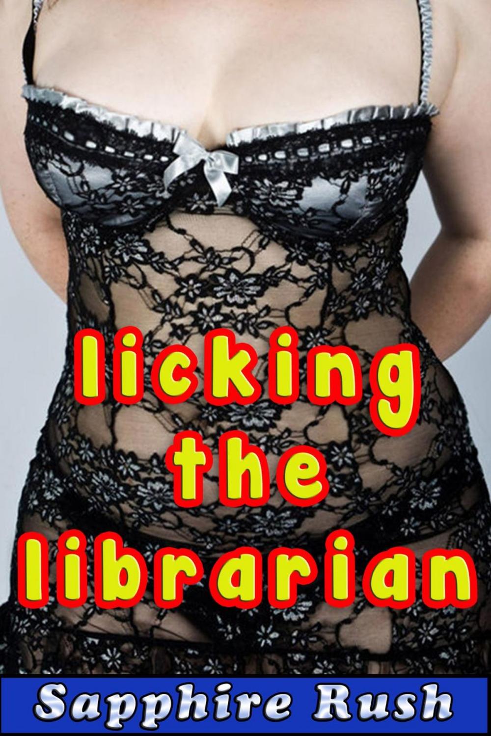 Big bigCover of Licking the Librarian (public sex at work)