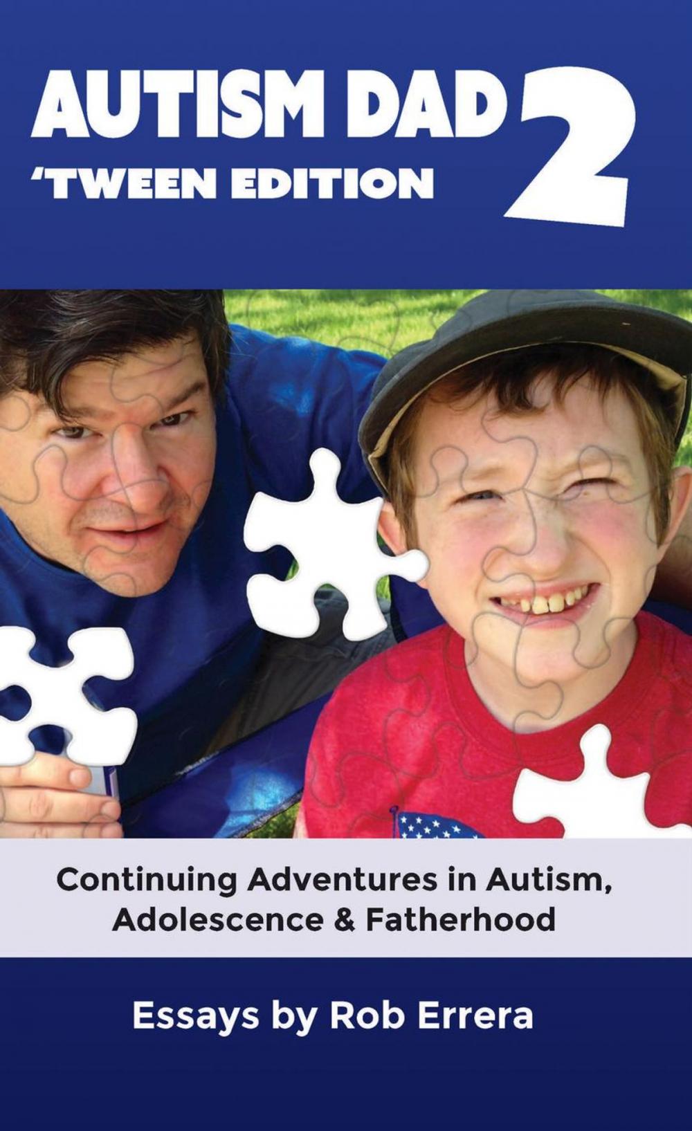 Big bigCover of Autism Dad, Vol. 2: 'Tween Edition; Autism, Adolescence & Fatherhood