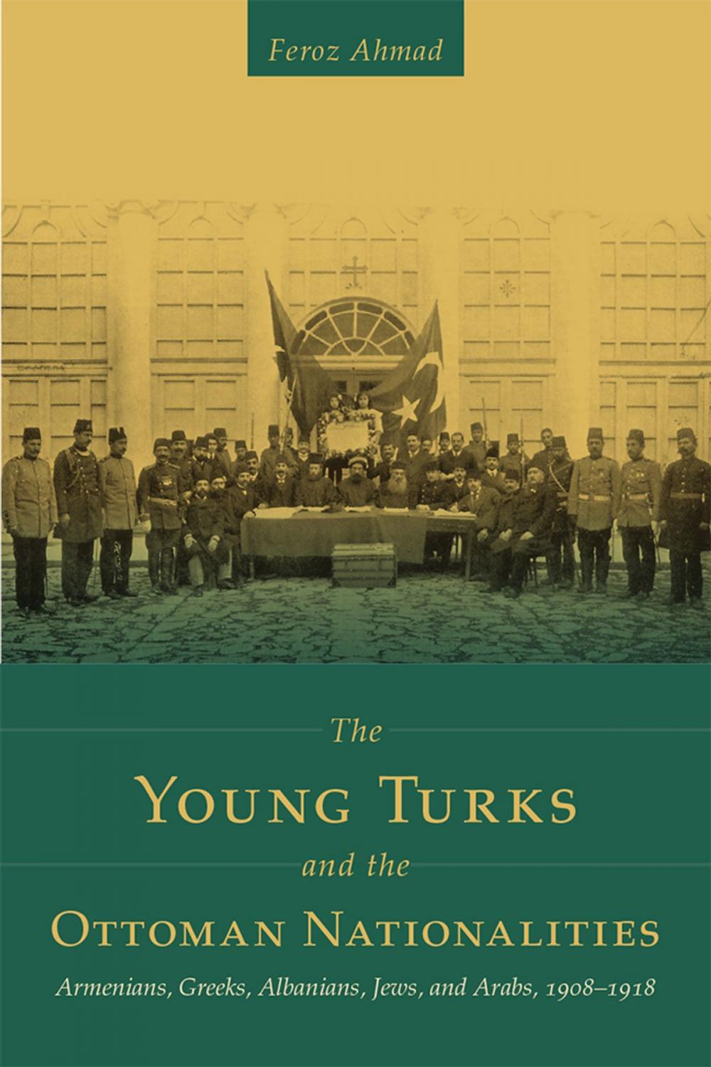 Big bigCover of The Young Turks and the Ottoman Nationalities