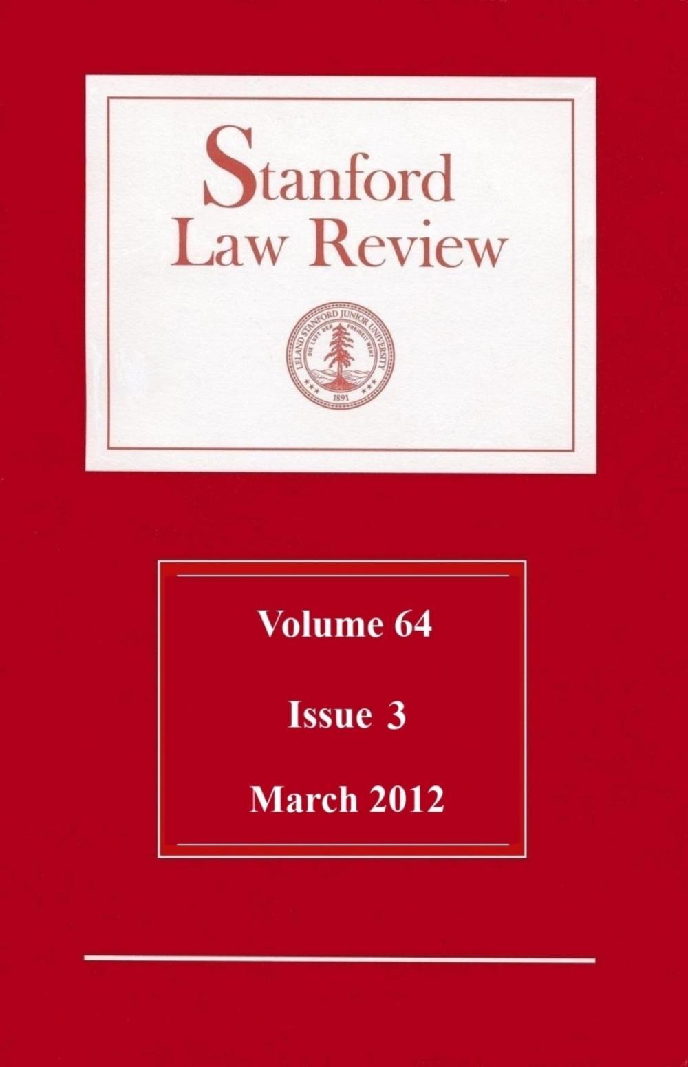 Big bigCover of Stanford Law Review: Volume 64, Issue 3 - March 2012