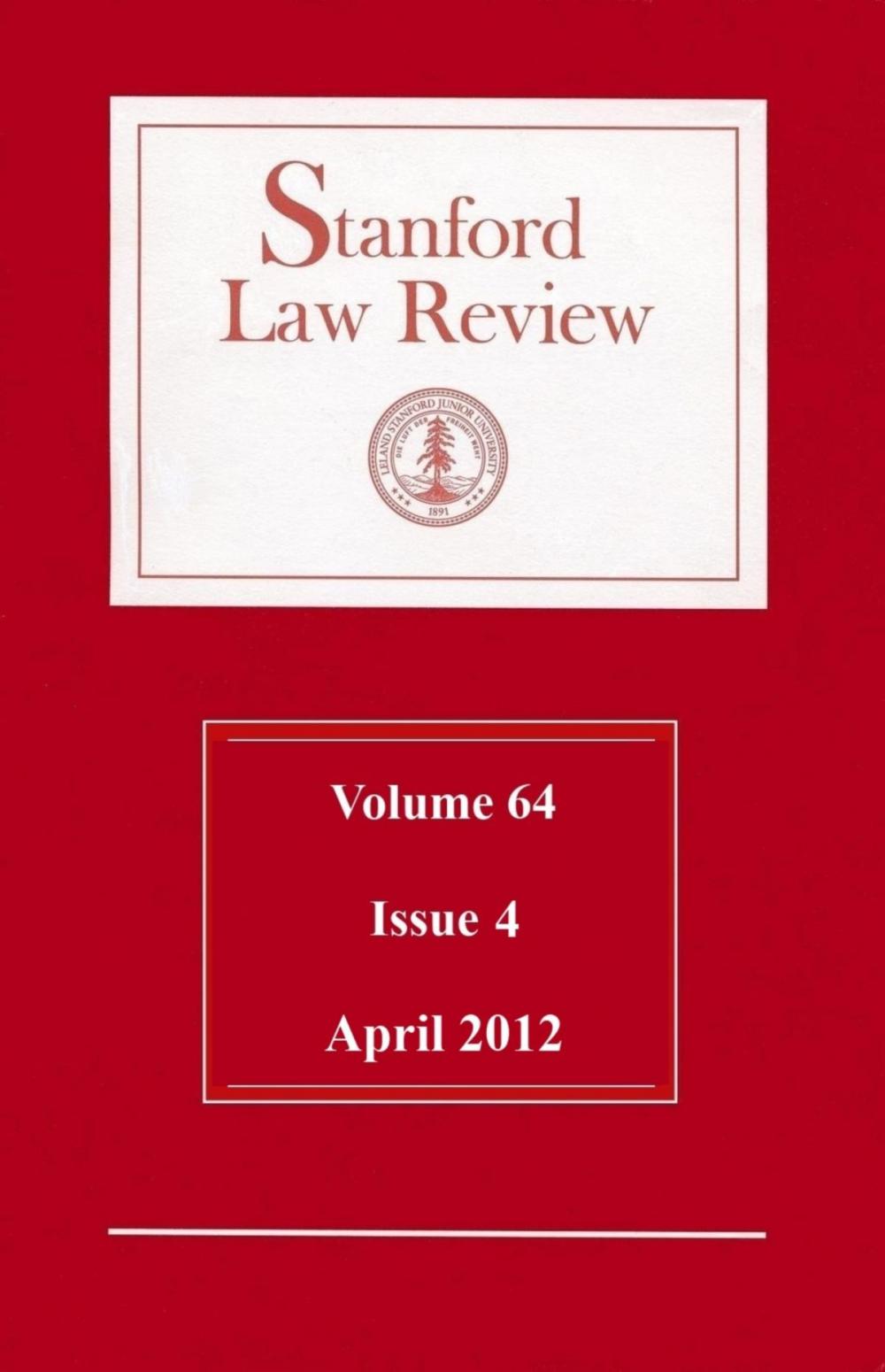 Big bigCover of Stanford Law Review: Volume 64, Issue 4 - April 2012