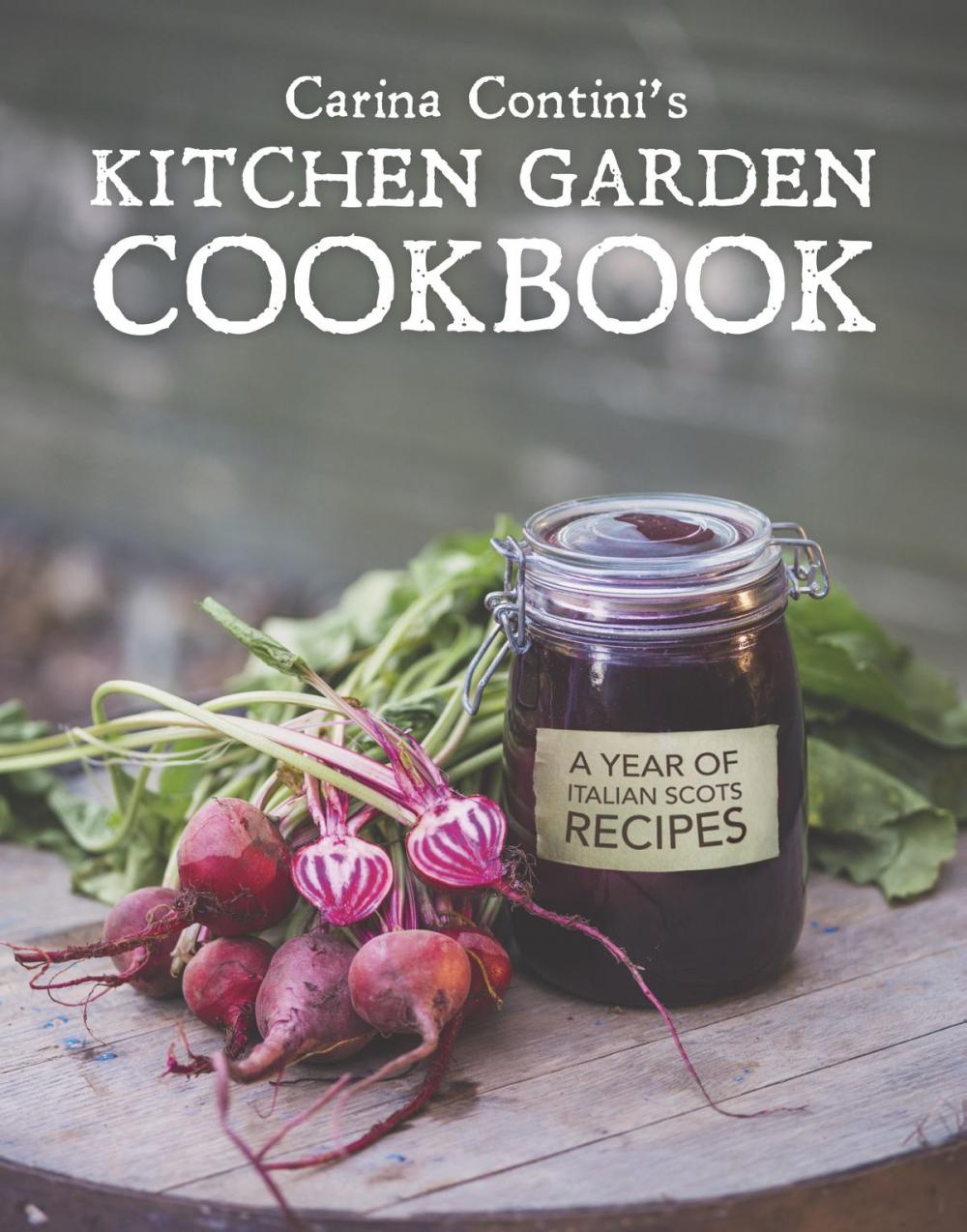 Big bigCover of Carina Contini's Kitchen Garden Cookbook