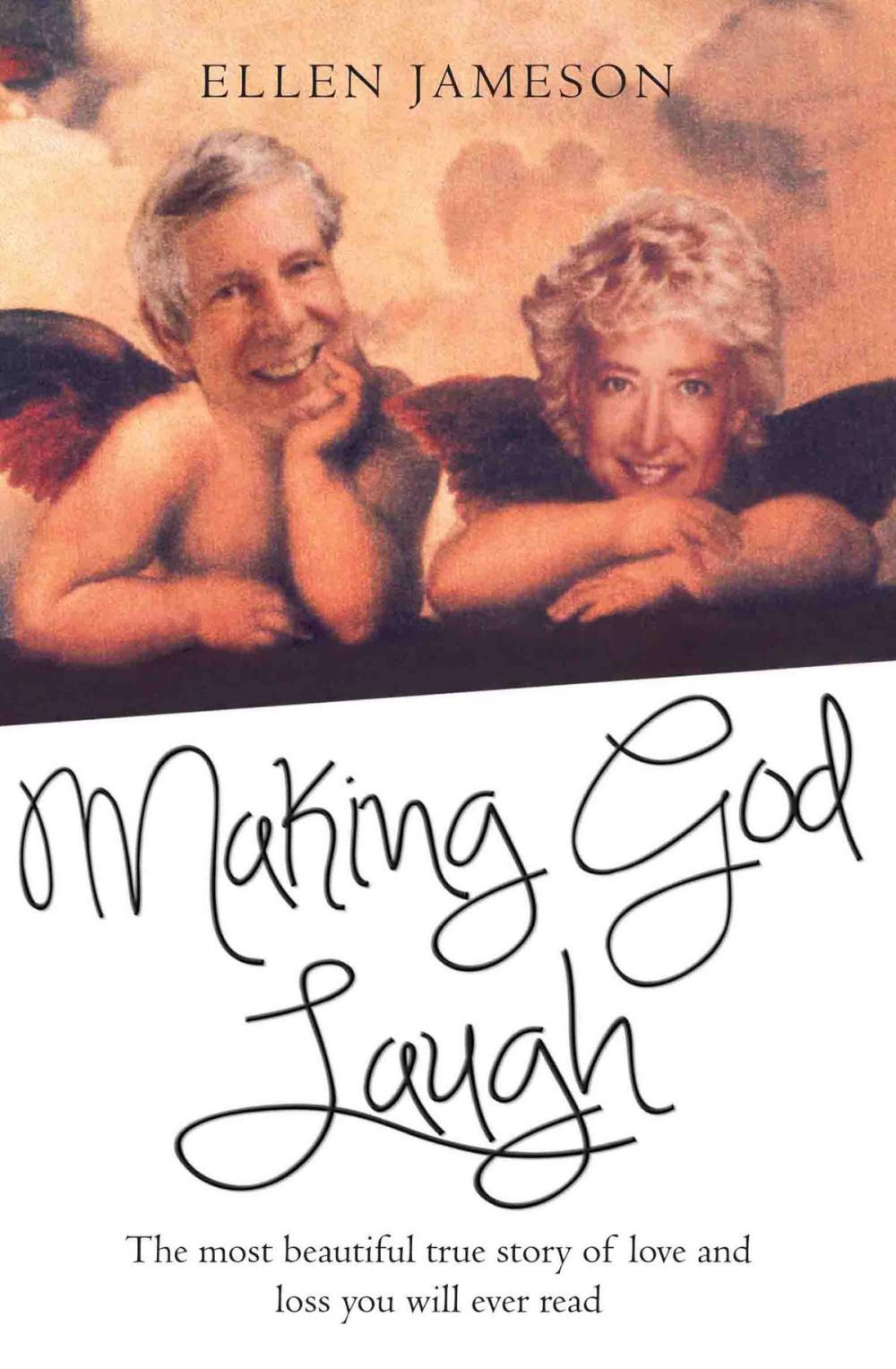 Big bigCover of Making God Laugh - The most beautiful true story of love and loss you will ever read